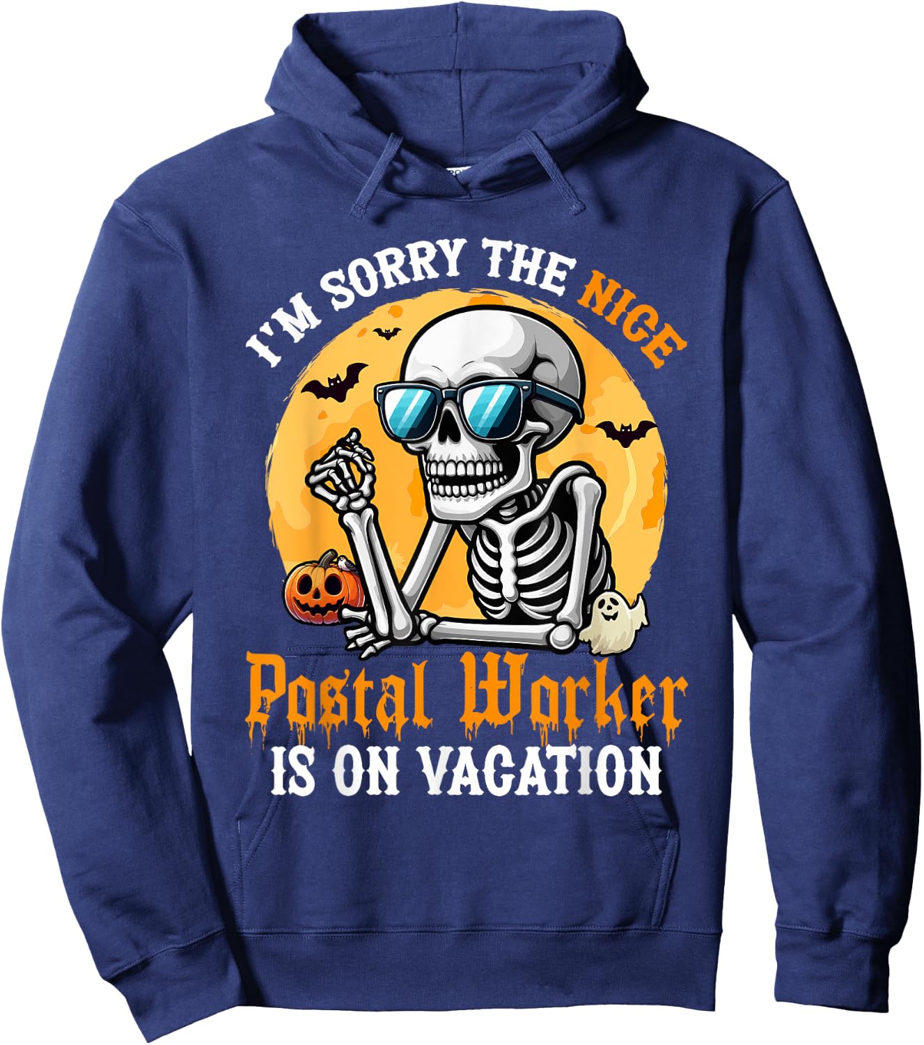 Sorry The Nice Postal Worker Is On Vacation Halloween Hoodie - Hoodie | Navy