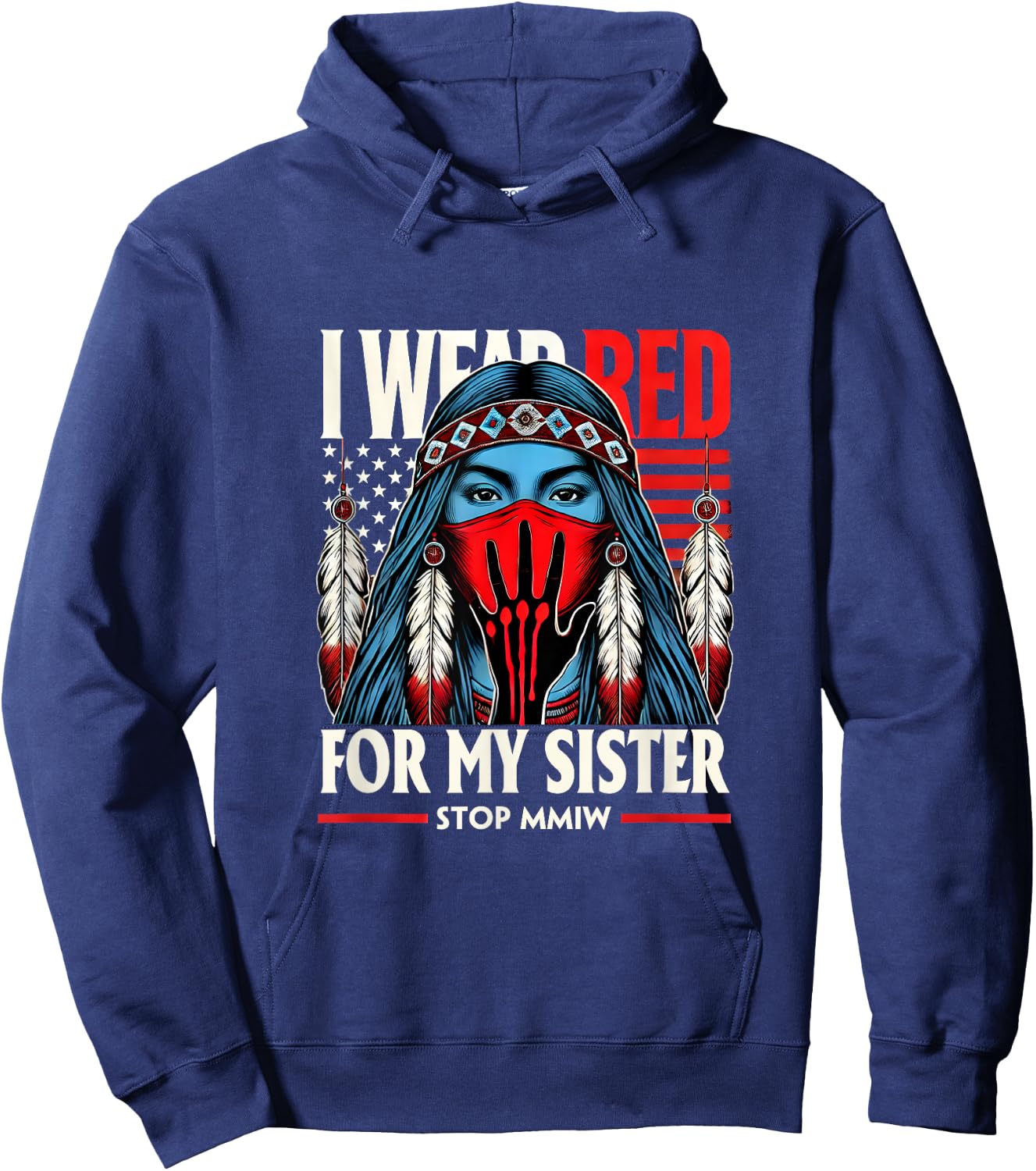 Red Hand Indian Blood I Wear Red For My Sister Stop MMIW Hoodie - Hoodie | Navy