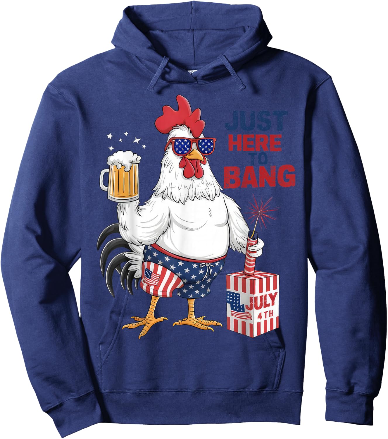 Just Here To Bang Patriotic Rooster Fireworks 4th Of July Hoodie - Hoodie | Navy