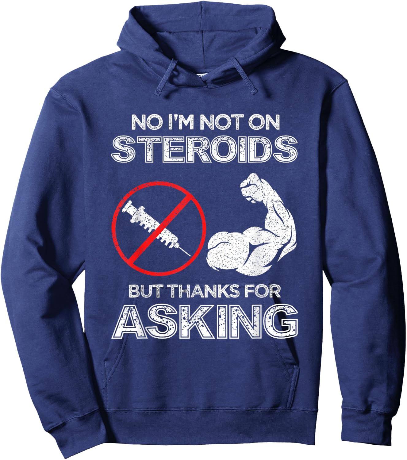 Gym Exercise Fitness Muscle Workout Gifts No I'm Not On Steroids But Thanks For Asking Bodybuilder Hoodie - Hoodie | Navy