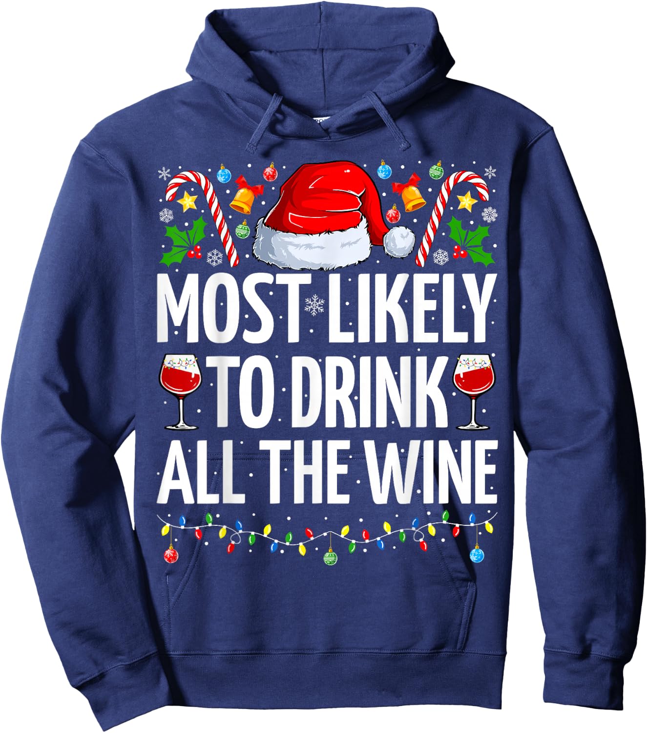 Most Likely To Drink All The Wine Funny Wine Christmas Hoodie - Hoodie | Navy