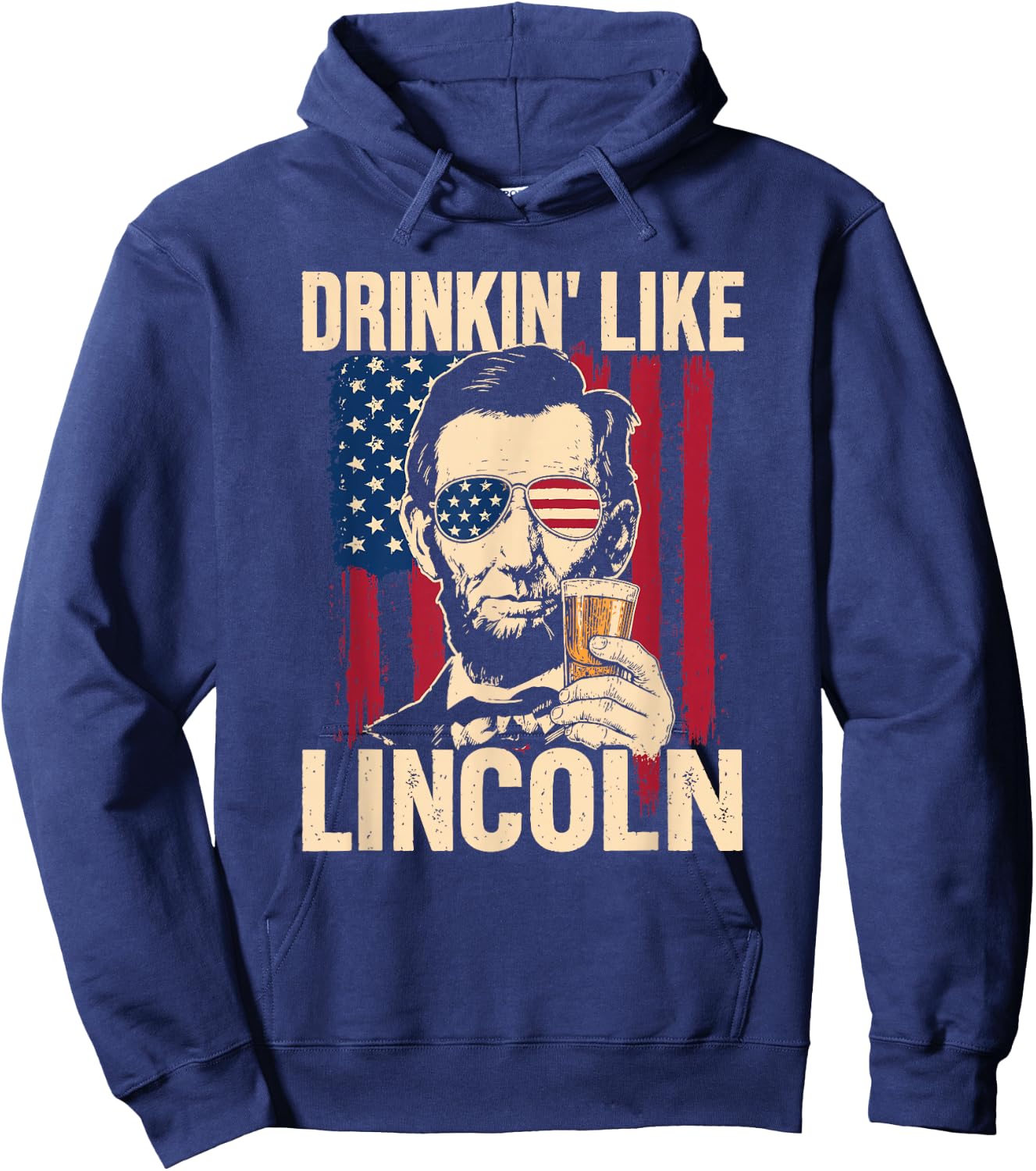 Drinking Like Lincoln Funny Ap Us History 4th of July Beer Hoodie - Hoodie | Navy