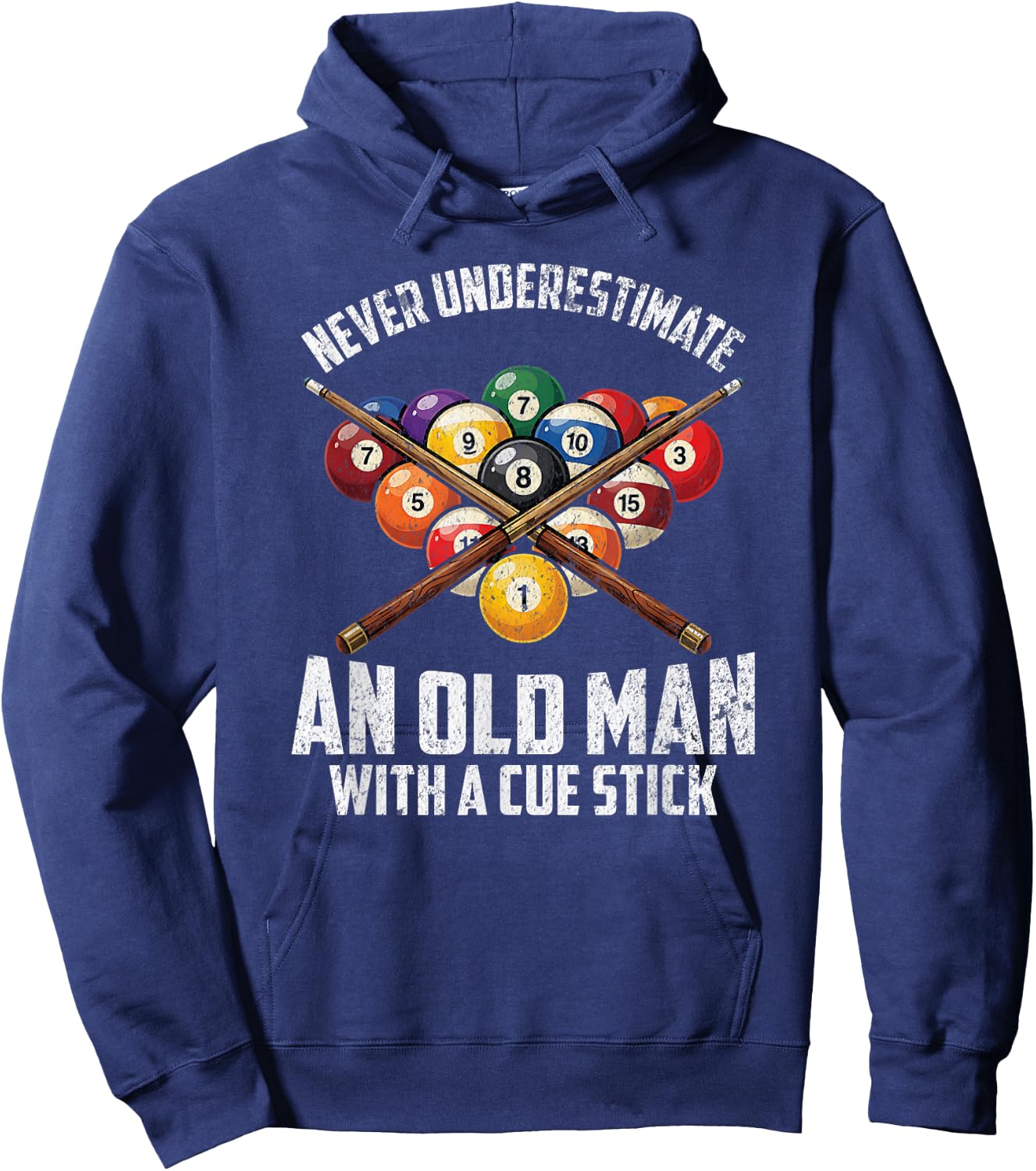 Never Underestimate an Old Man with A Cue Stick Funny Meme Hoodie - Hoodie | Navy