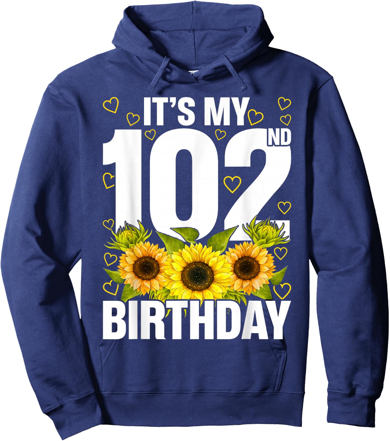 Cute Sunflower Its My 102nd Birthday 102 Year Old Hoodie - Hoodie | Navy