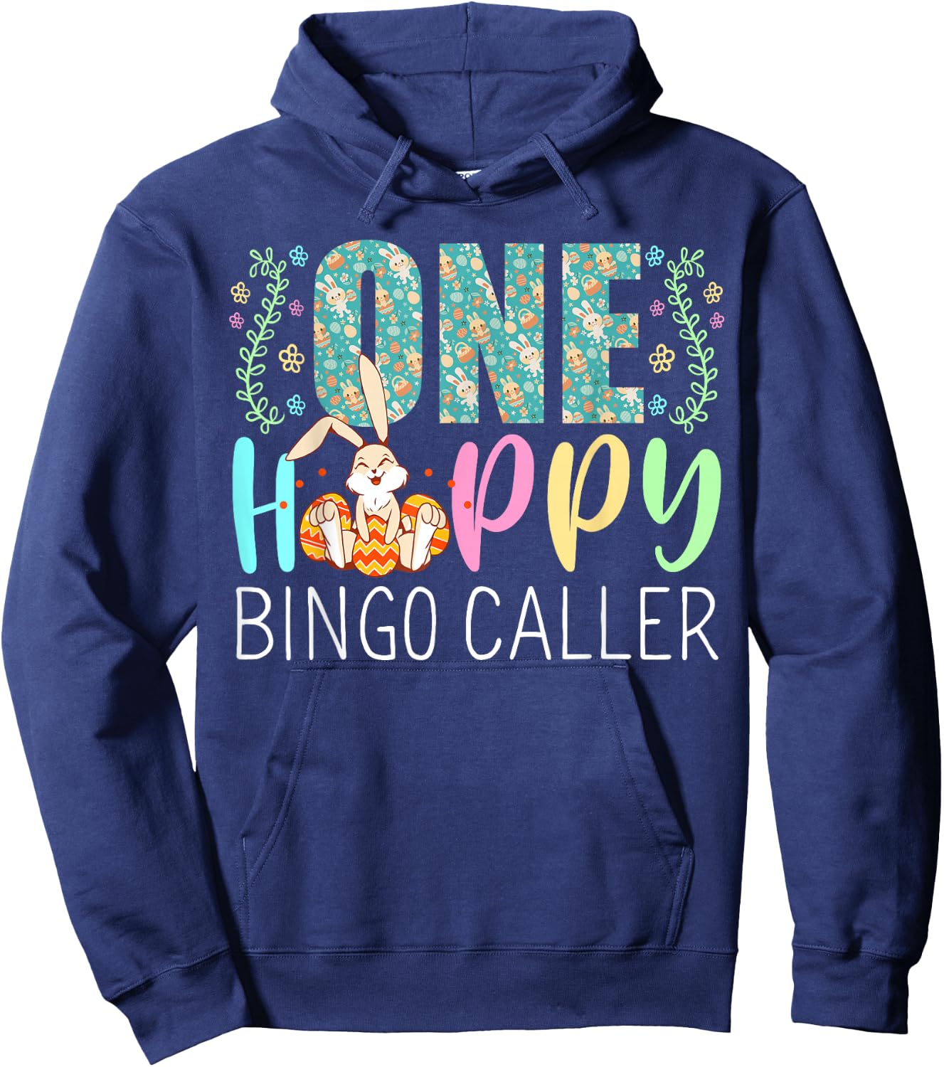 One Happy Easter Bunny Bingo Caller Cute Puns Hoodie - Hoodie | Navy