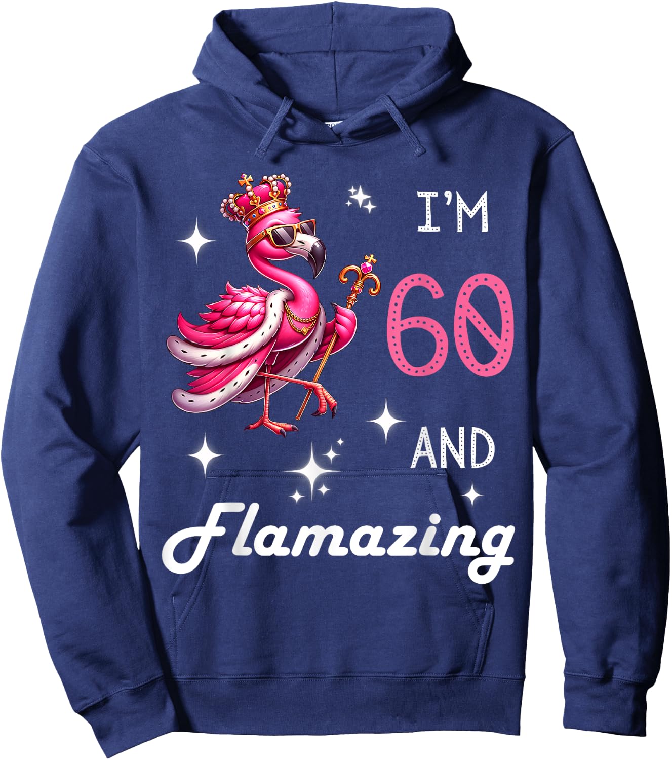 Pink Flamingo Amazing 60th Birthday 60 Year Old Flamazing Hoodie - Hoodie | Navy