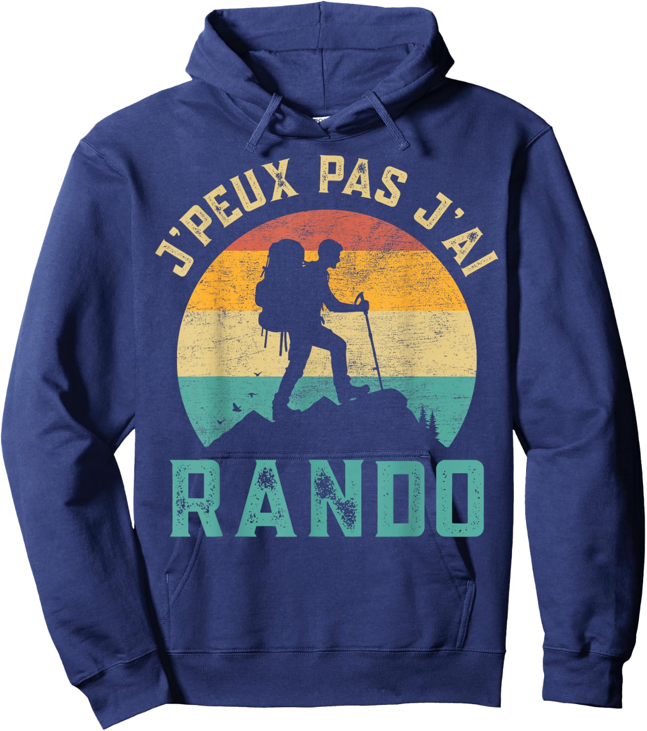 Vintage Hiking Gift I Peux Pas J'ai Rando , Black, S Hoodie - Hoodie | Navy
