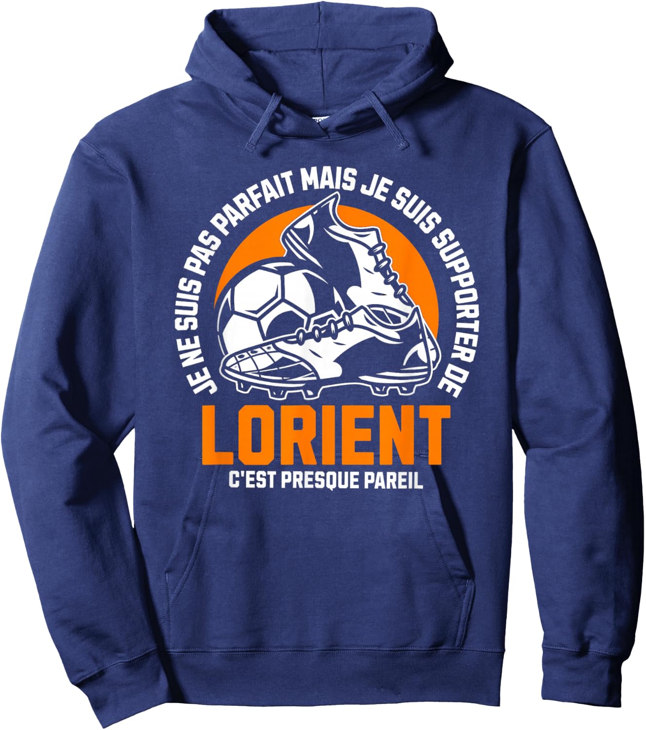 LORIENT FOOT SUPPORTER - FOOTBALL - LORIENTAIS HUMOUR , Black, S Hoodie - Hoodie | Navy