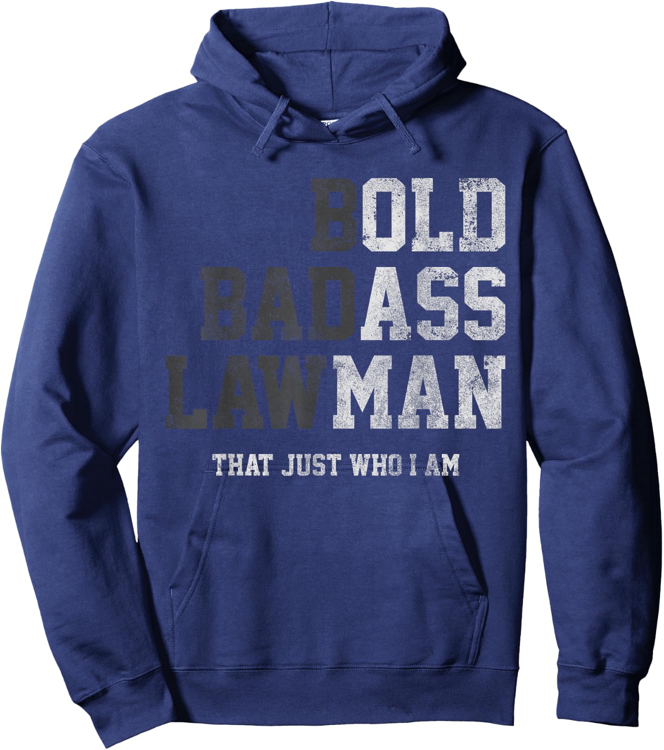 Bold Badass Lawman Thats Just Who I Am Funny Old Ass Man Hoodie - Hoodie | Navy
