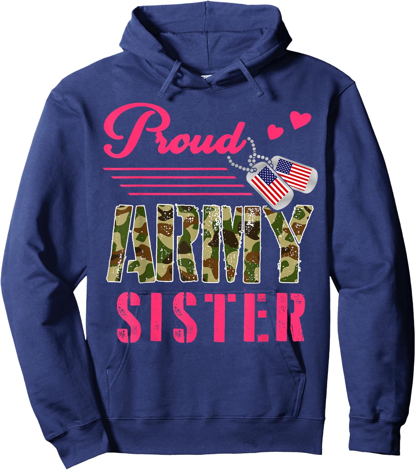 Proud Army Sister Military Camo Dog Tag Best Friend Solider Hoodie - Hoodie | Navy
