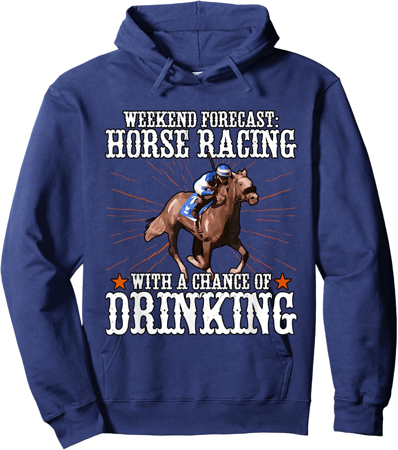 Weekend Forecast Horse Racing Chance Of Drinking Hoodie - Hoodie | Navy