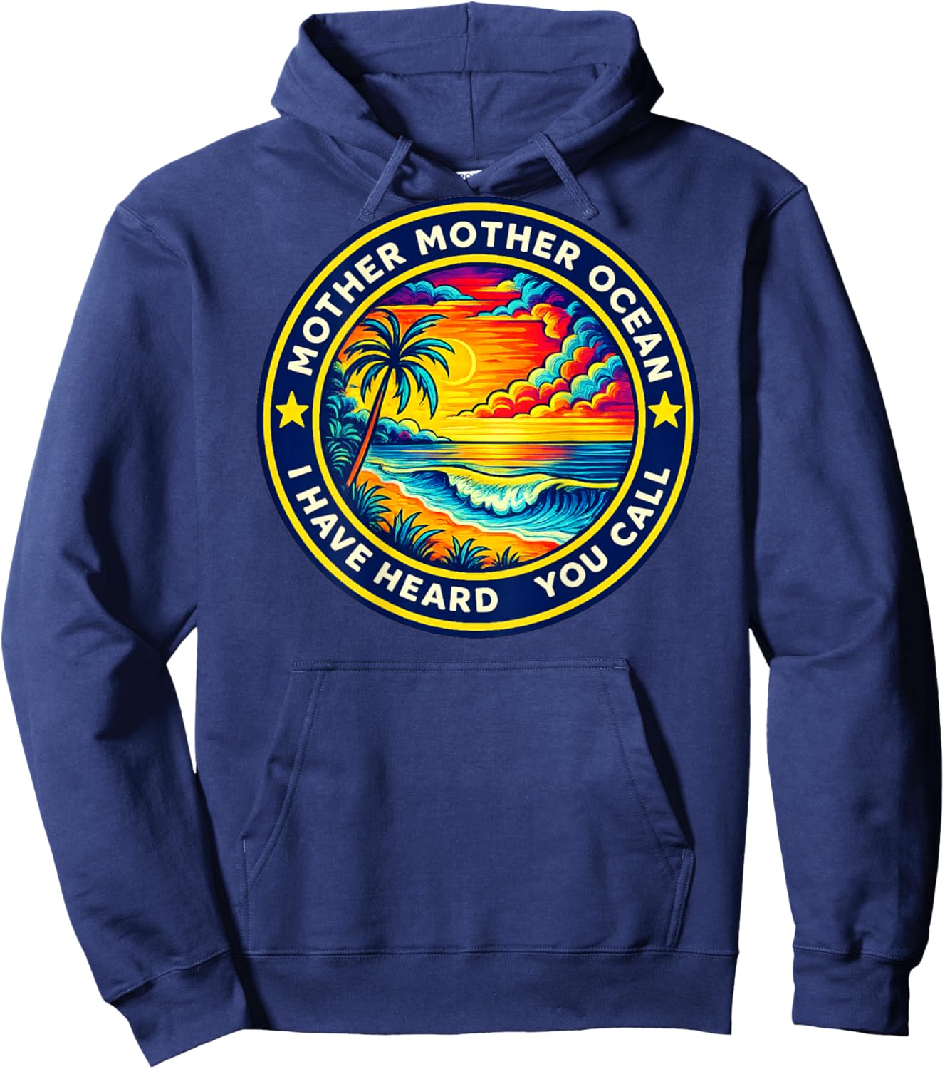 (ON Back) Mother Mother Ocean I Have Heard You Call Funny Hoodie - Hoodie | Navy