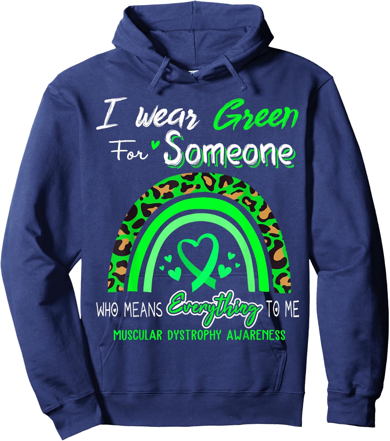 Muscular Dystrophy Awareness I Wear Green For Someone Hoodie - Hoodie | Navy