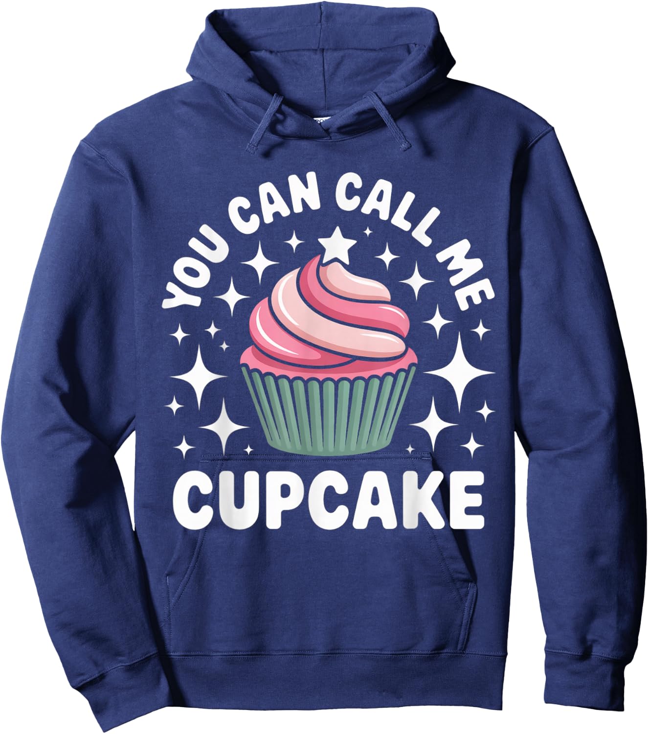 You Can Call Me Cupcake Cute Dessert Design Hoodie - Hoodie | Navy