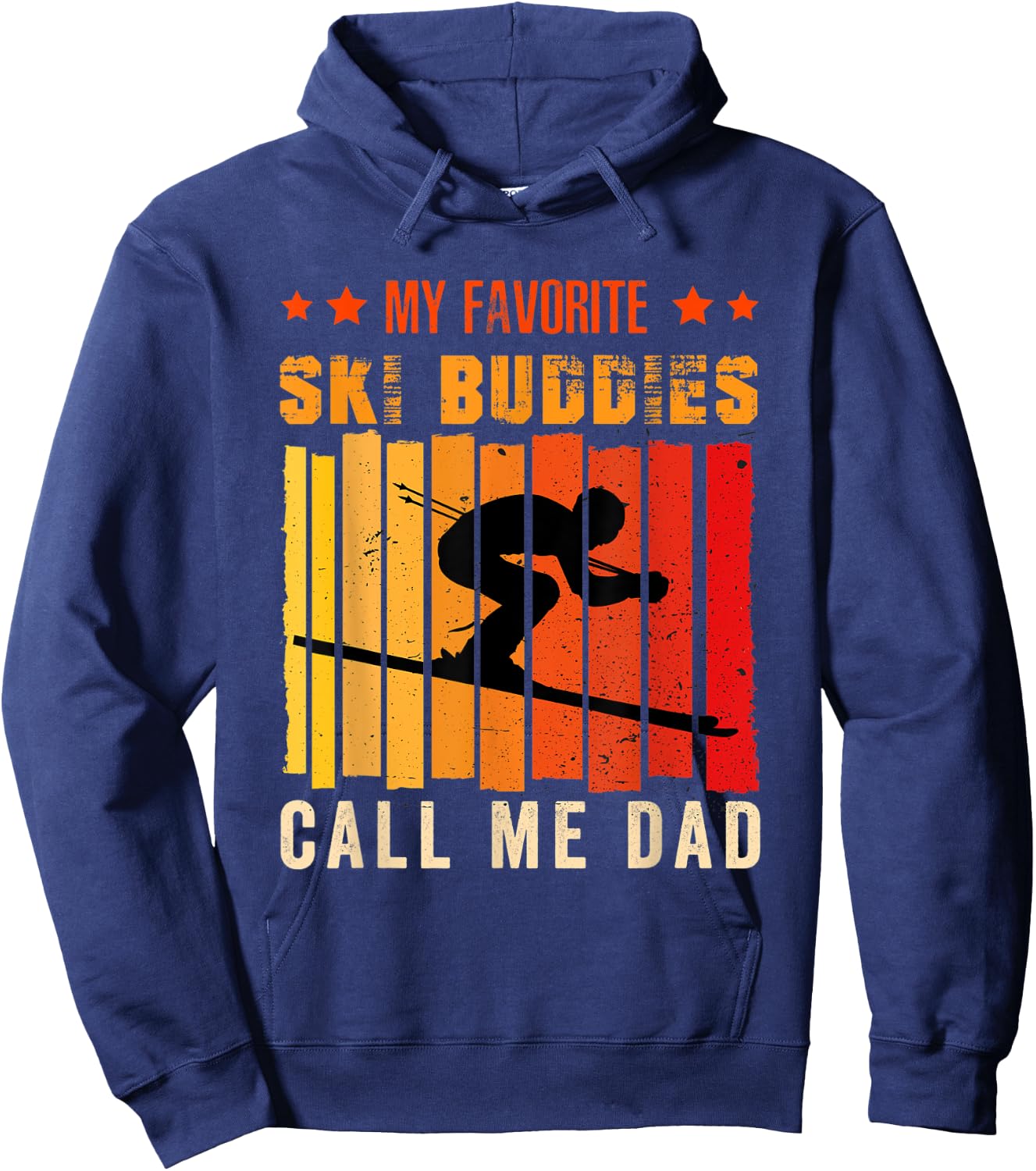 My Favorite Ski Buddies Call Me Dad Skiing for Ski Lovers Hoodie - Hoodie | Navy