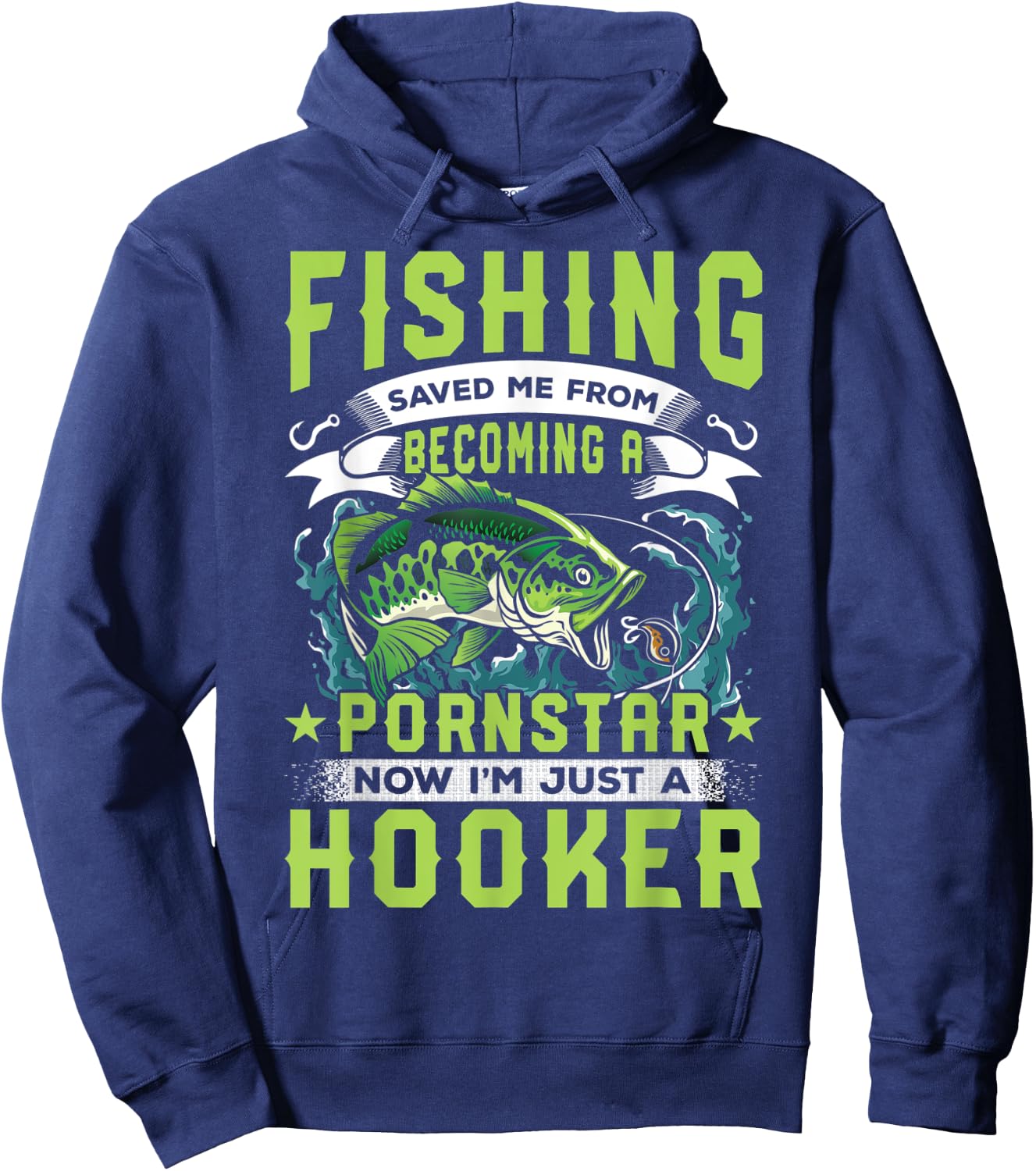 Funny Fisher Fishing Saved Me From Becoming Pornstar Gift Hoodie - Hoodie | Navy
