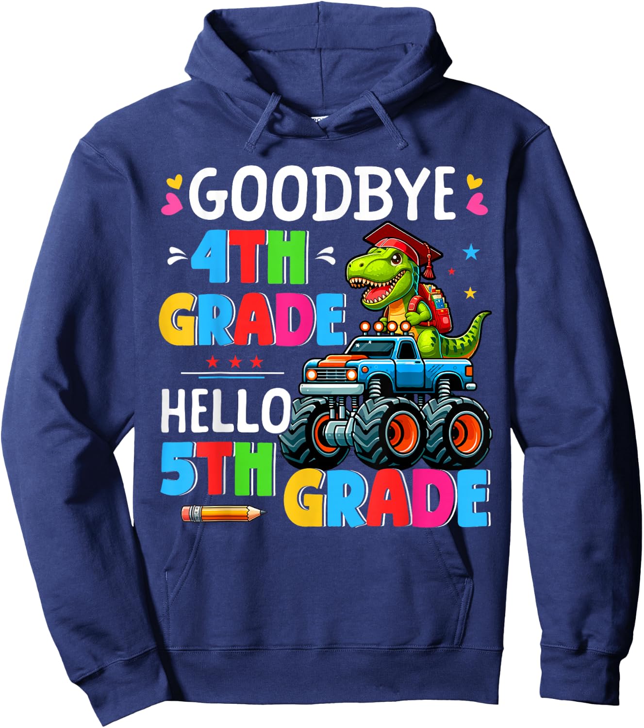 Goodbye 4th Grade Hello 5th Grade T-rex On Monster Truck Hoodie - Hoodie | Navy