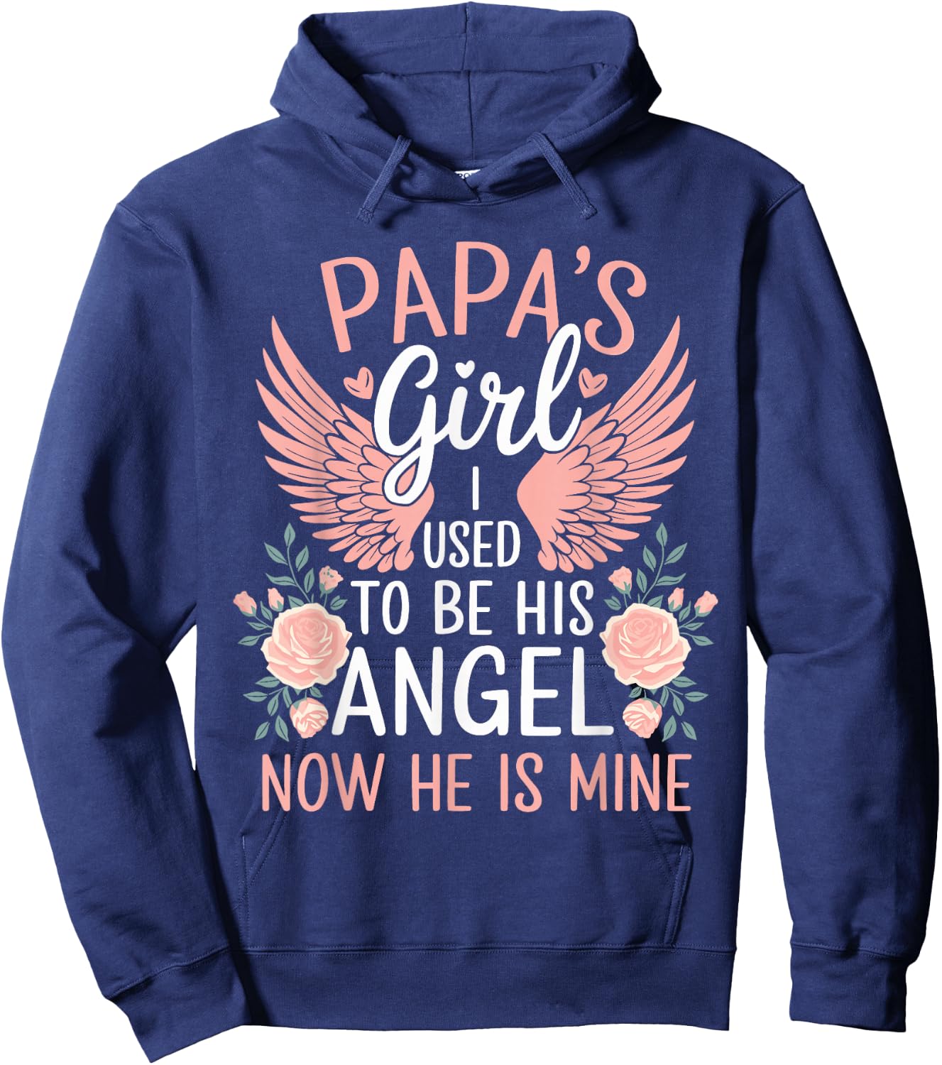Papas Girl I Used To Be His Angel Now He Is Mine Daughters Hoodie - Hoodie | Navy