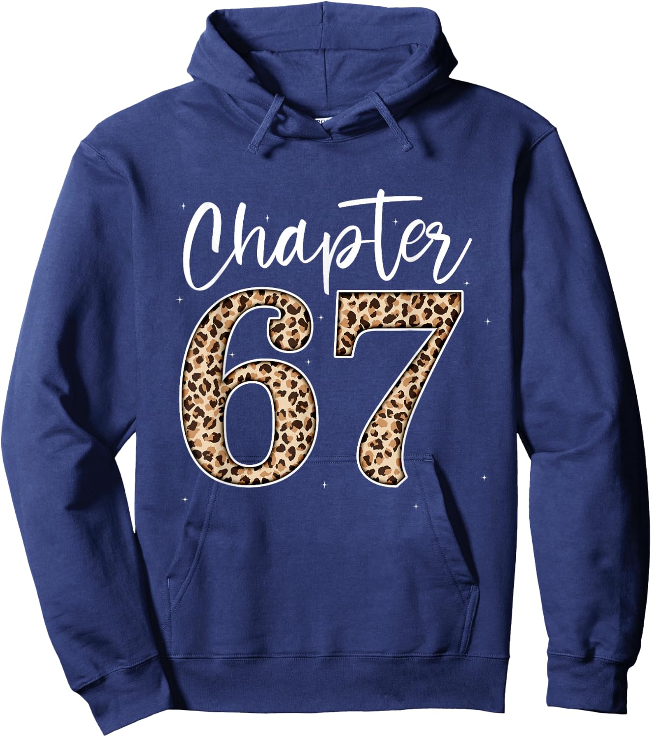 Chapter 67 Leopard For 67th Birthday Men and Women Hoodie - Hoodie | Navy