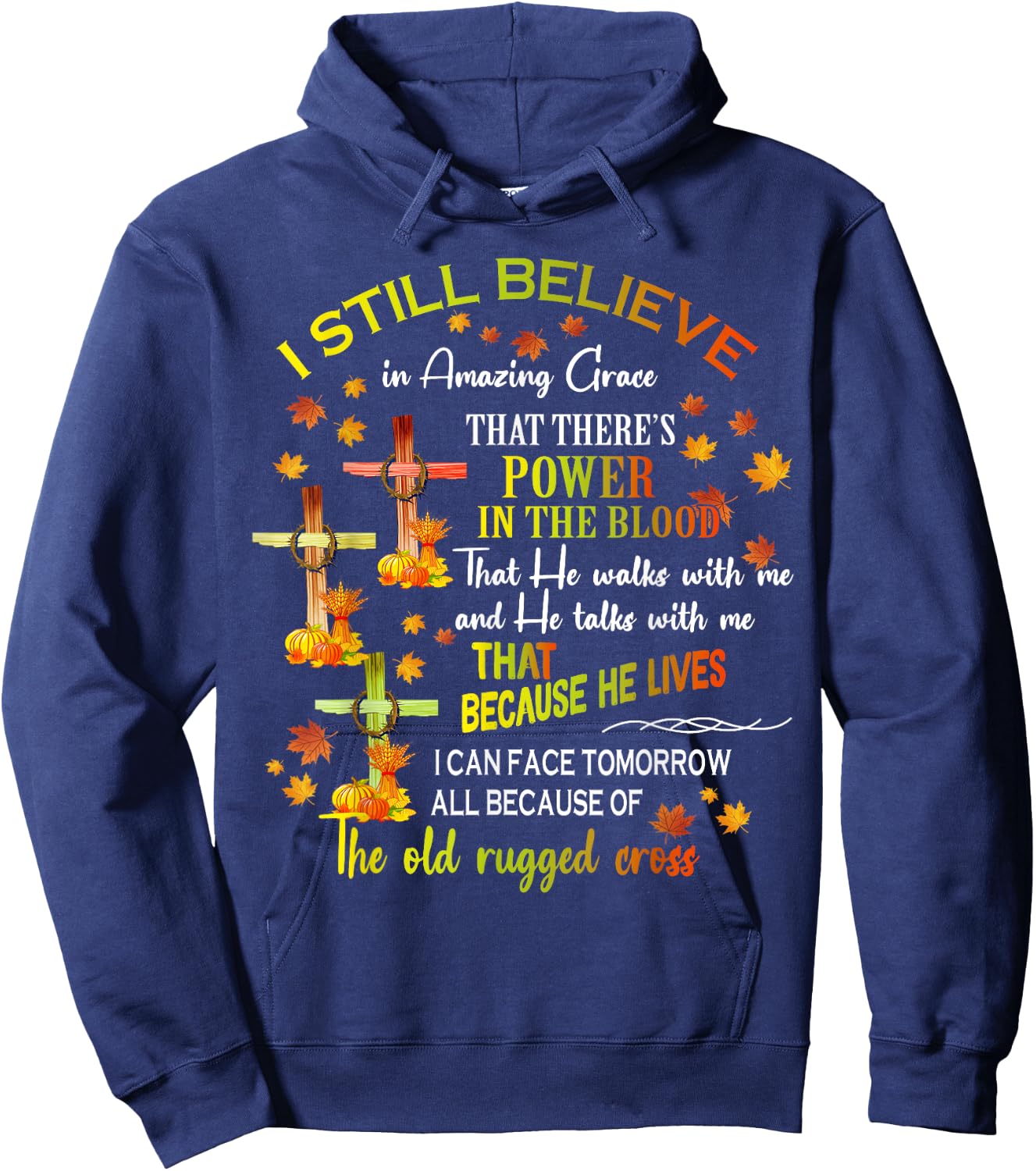 I Still Believe In Amazing Grace There’s Power In The Blood Hoodie - Hoodie | Navy
