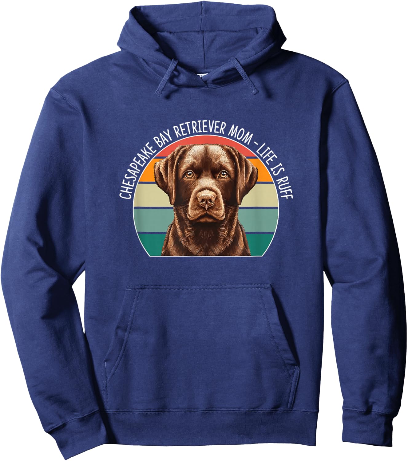 Chesapeake Bay Retriever Mom - Life Is Ruff Hoodie - Hoodie | Navy