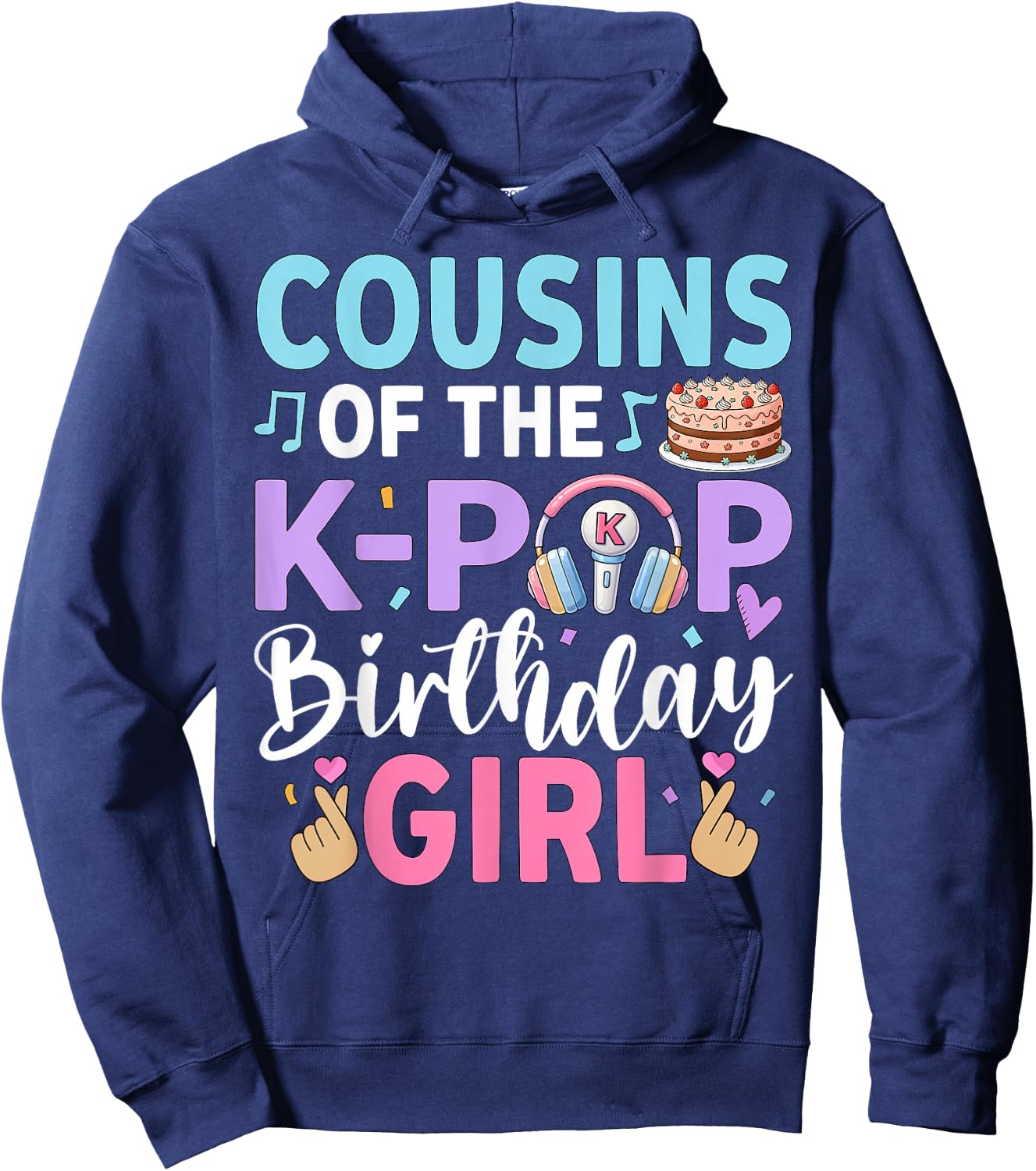 Cousins of The K-Pop Birthday Girl Family Hoodie - Hoodie | Navy