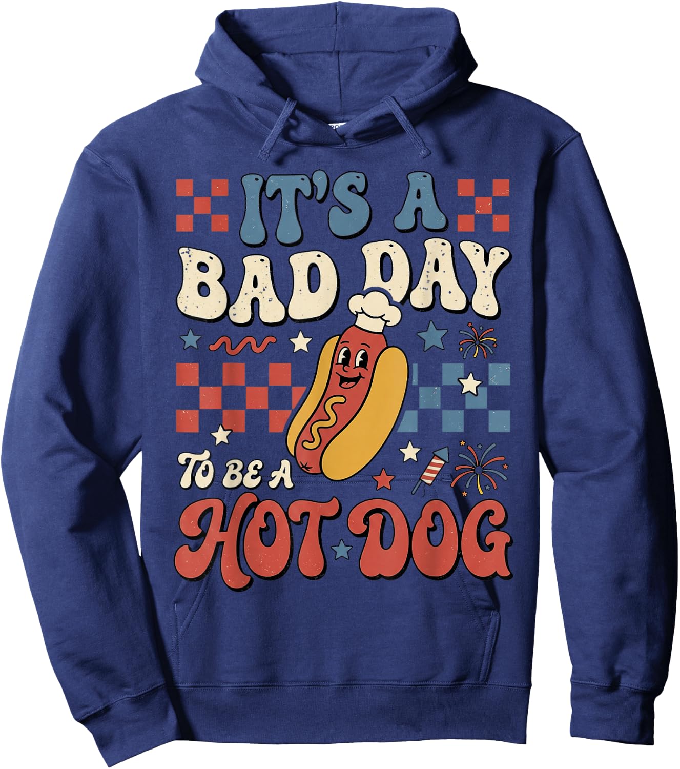 Its A Bad Day to Be A Hot Dog Funny 4th of July Men Women Hoodie - Hoodie | Navy