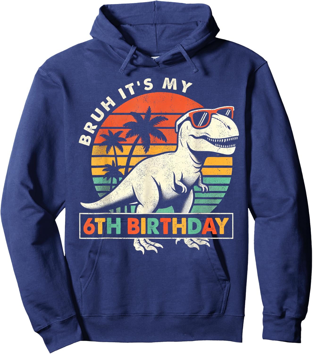 Bruh It's My 6th Birthday Dinosaur T Rex 6 Year Old Boys Hoodie - Hoodie | Navy