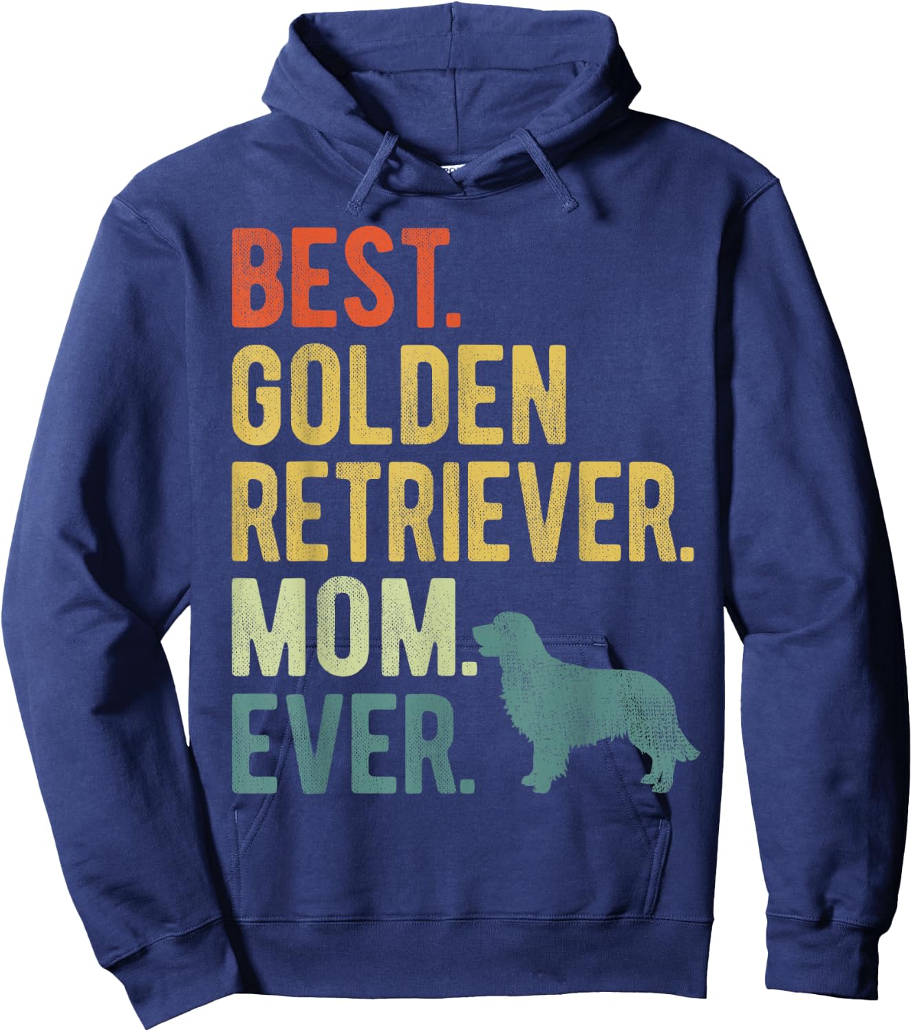 Best Golden Retriever Mom Ever Dog Lovers Mother's Day Men Women Hoodie - Hoodie | Navy