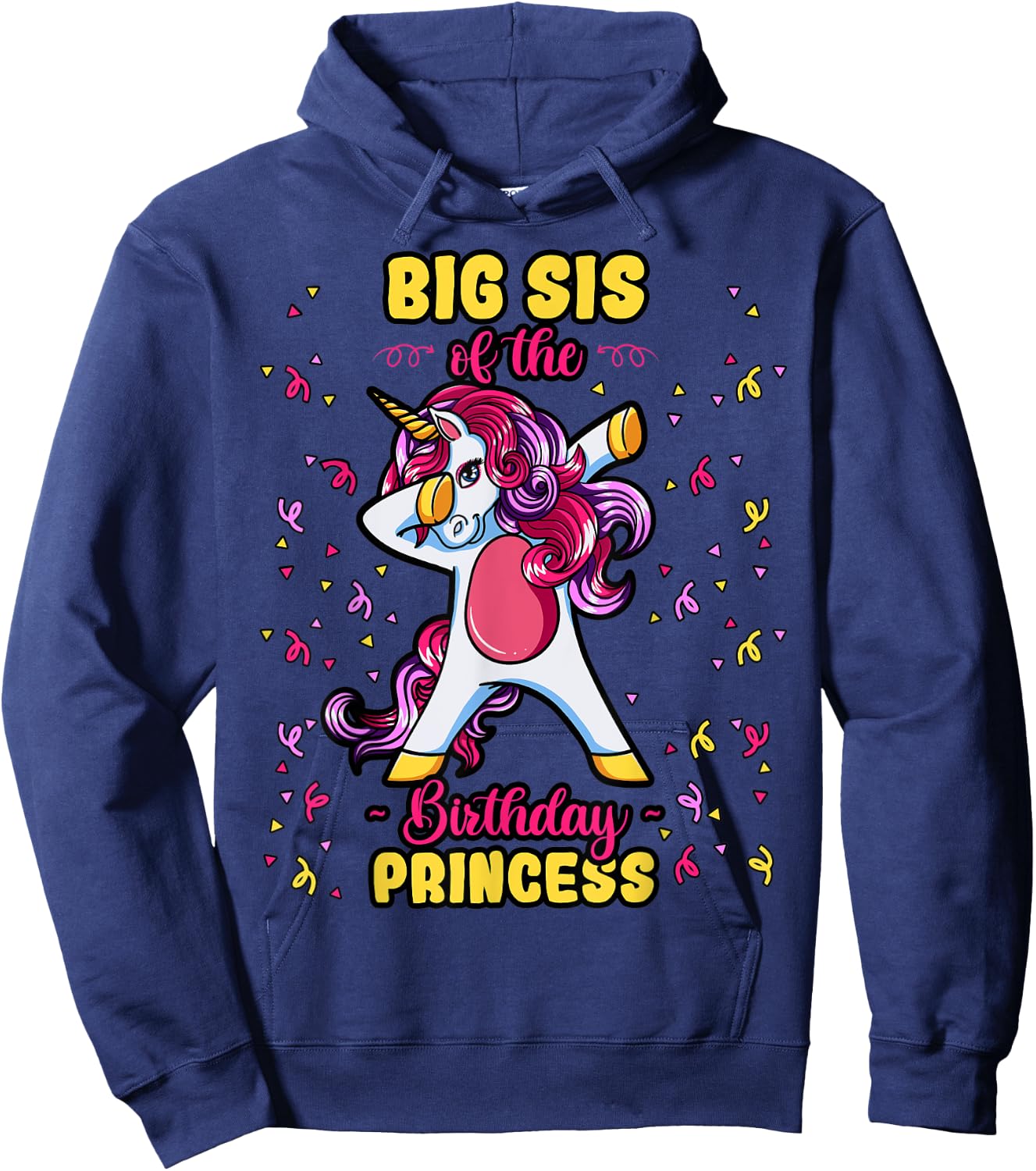 Big Sis Of The Birthday Princess Unicorn Bday Decor Party Hoodie - Hoodie | Navy