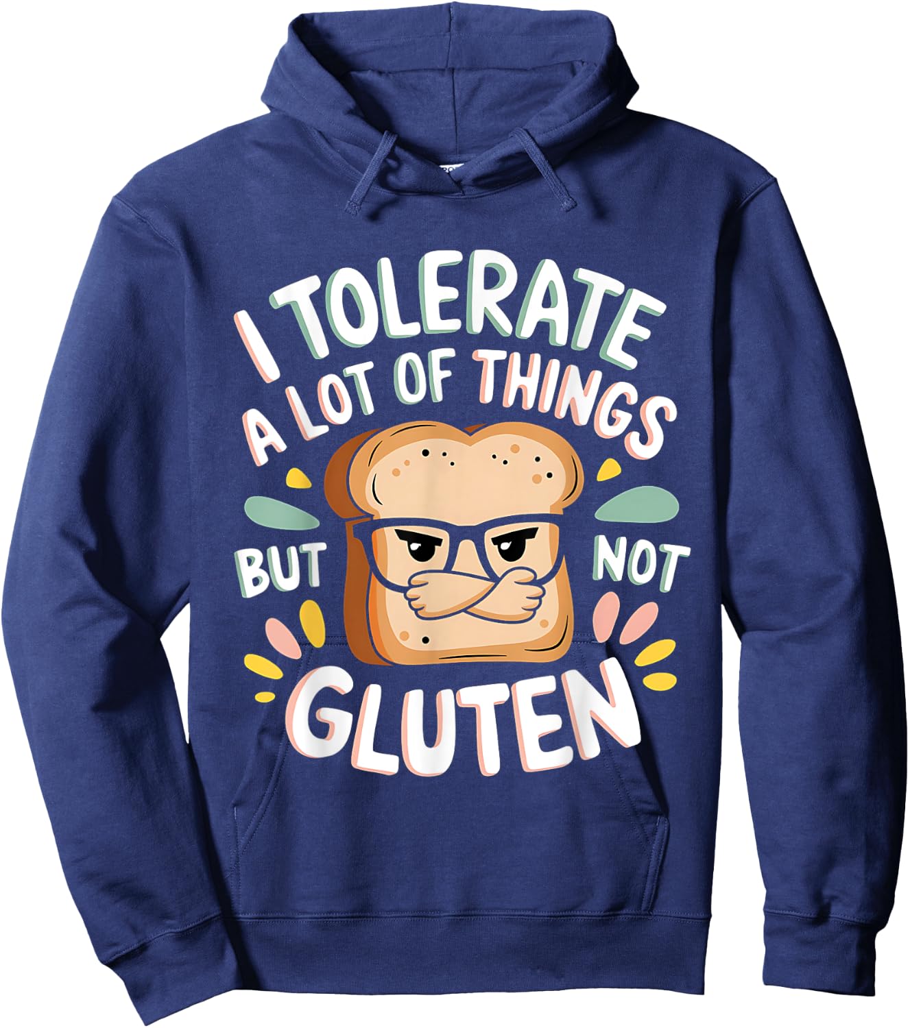 I Tolerate Lot Things But Not Gluten Hoodie - Hoodie | Navy