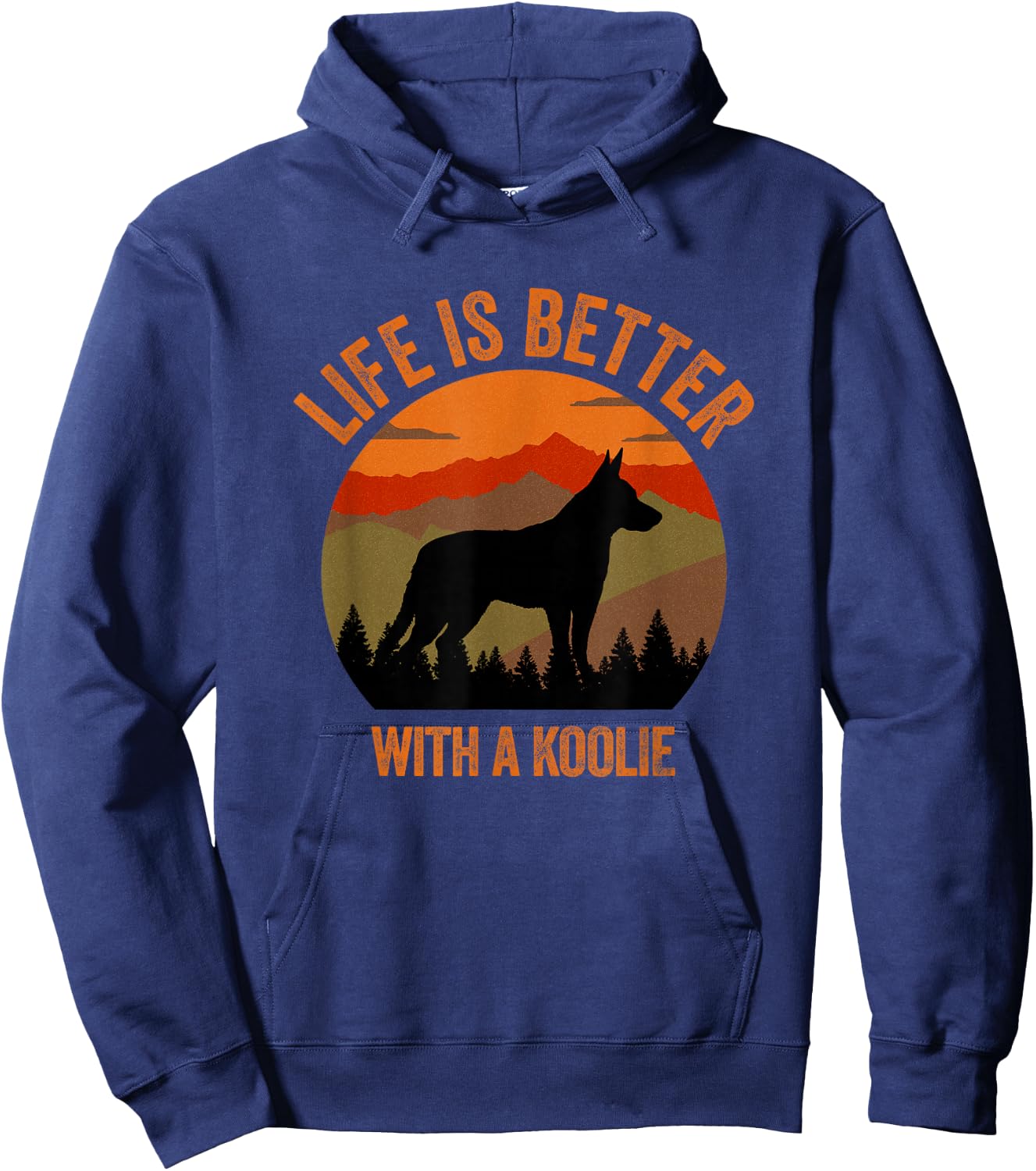 Life Is Better With A Koolie Mountains Retro Gift , black Hoodie - Hoodie | Navy