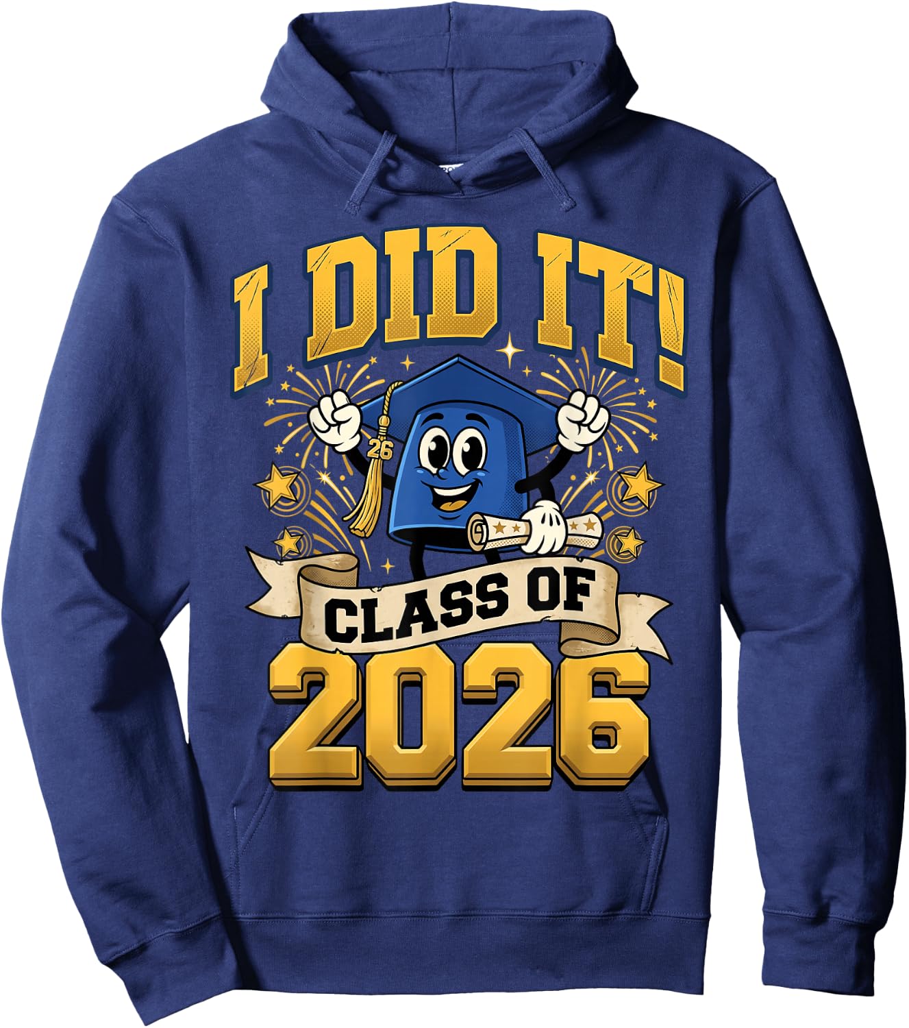 I Did It 2026 Graduate for Class of 2026 Graduation Hoodie - Hoodie | Navy
