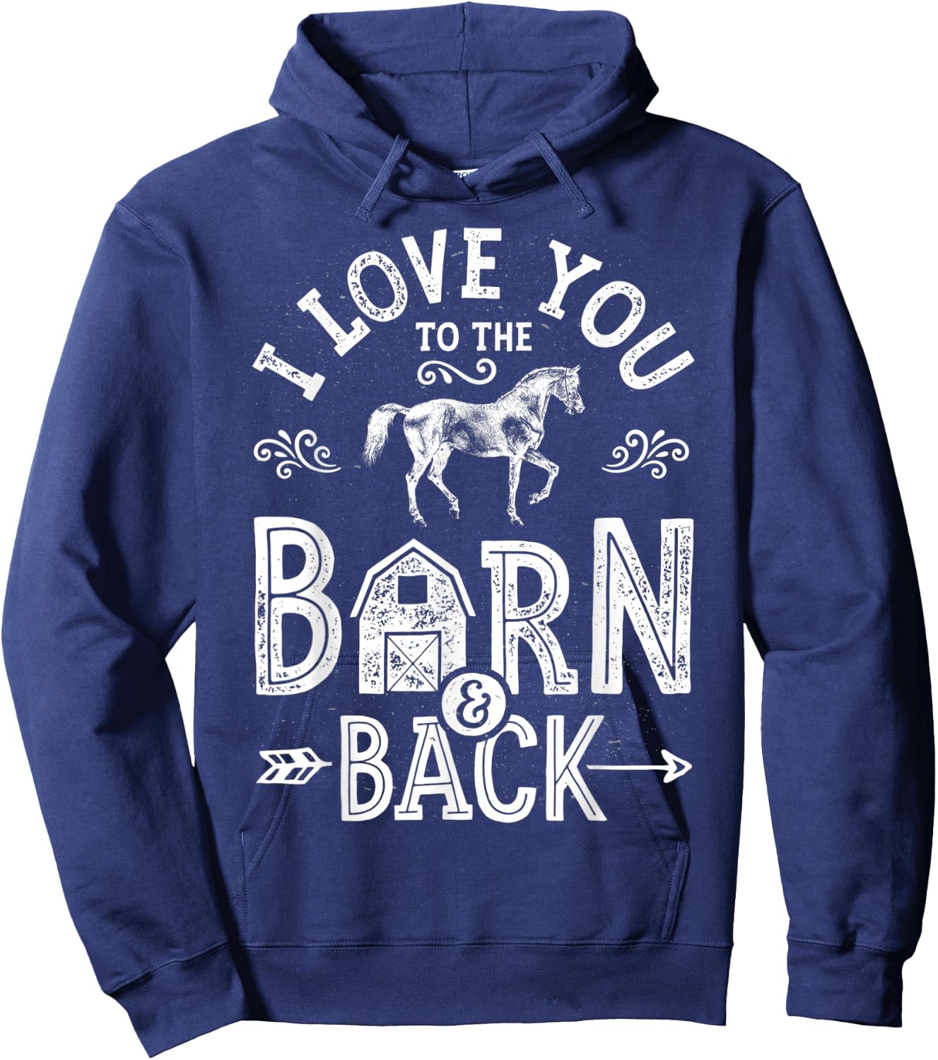 I Love You To The Barn And Back Horse Girl Horseback Riding Hoodie - Hoodie | Navy