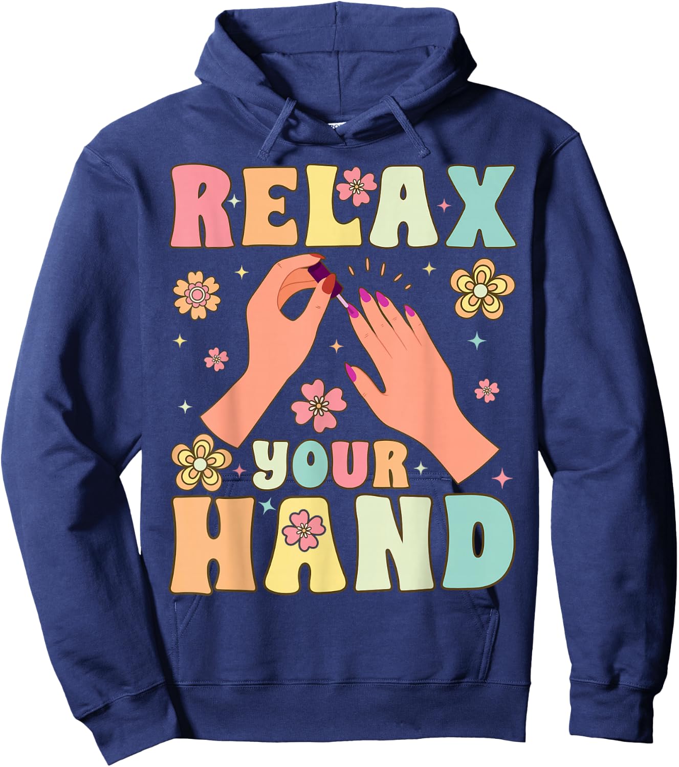 Groovy Nail Tech Nail Artist Relax Your Hand Manicure Hoodie - Hoodie | Navy