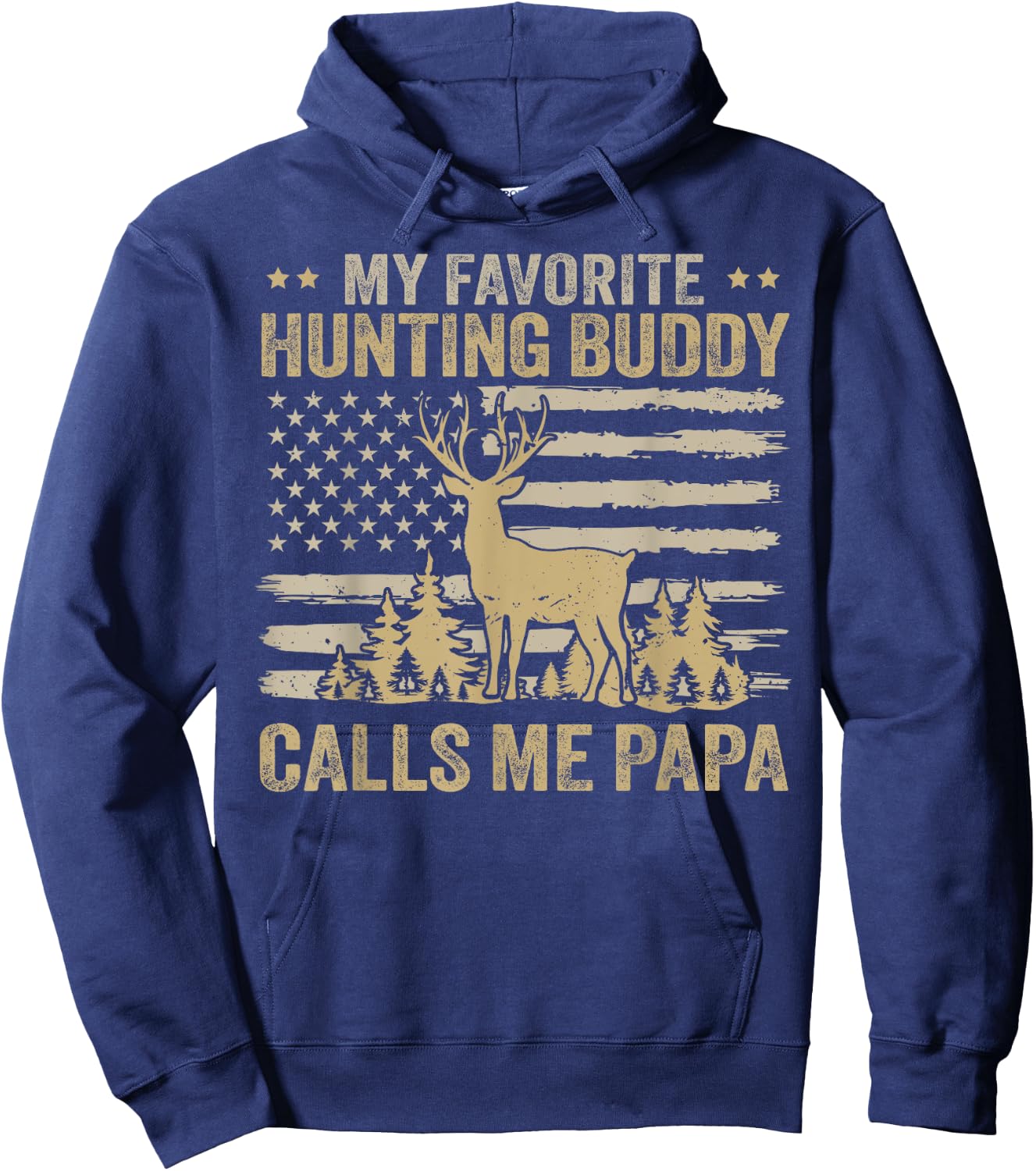My Favorite Hunting Buddy Calls Me Papa Funny Hunting Hoodie - Hoodie | Navy