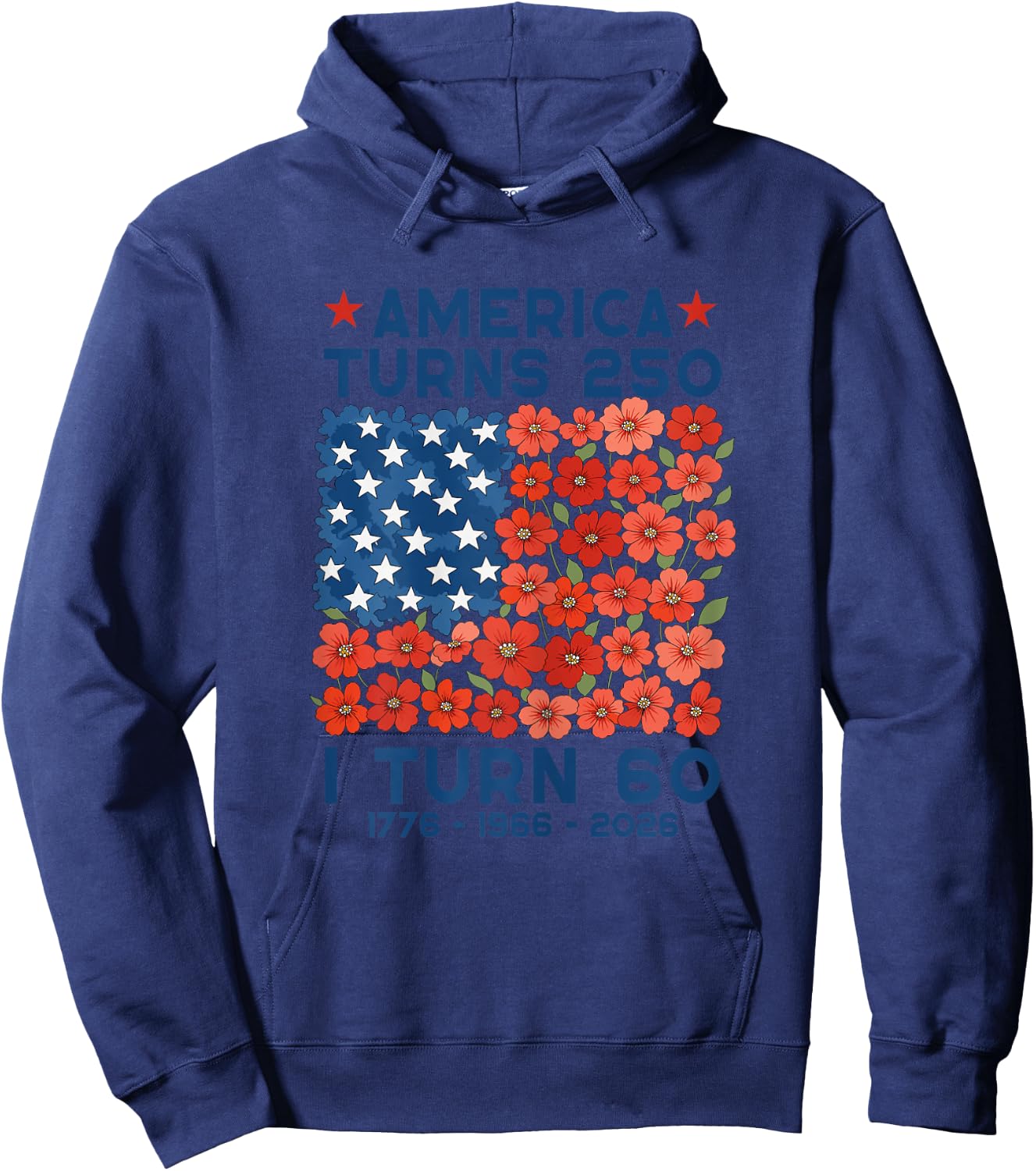 America Turns 250 I Turn 60 1966 60th Birthday Women Mom Hoodie - Hoodie | Navy