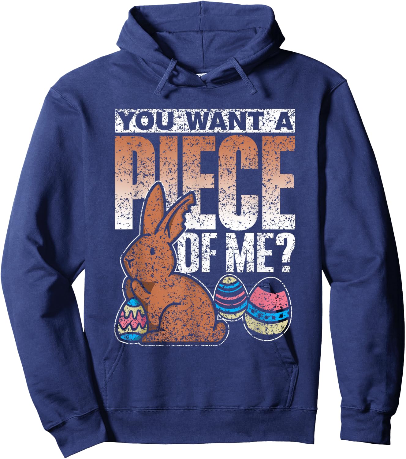 You Want A Piece Of Me Bunny Egg Happy Easter Hoodie - Hoodie | Navy