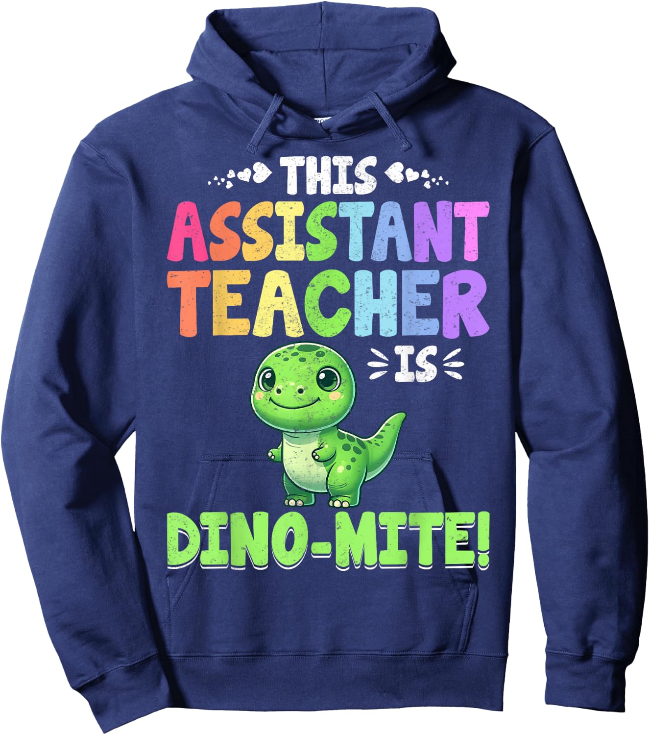 Teacher Assistant Is Dino Mite T-Rex Dinosaur Teacher Aide Men Women Hoodie - Hoodie | Navy