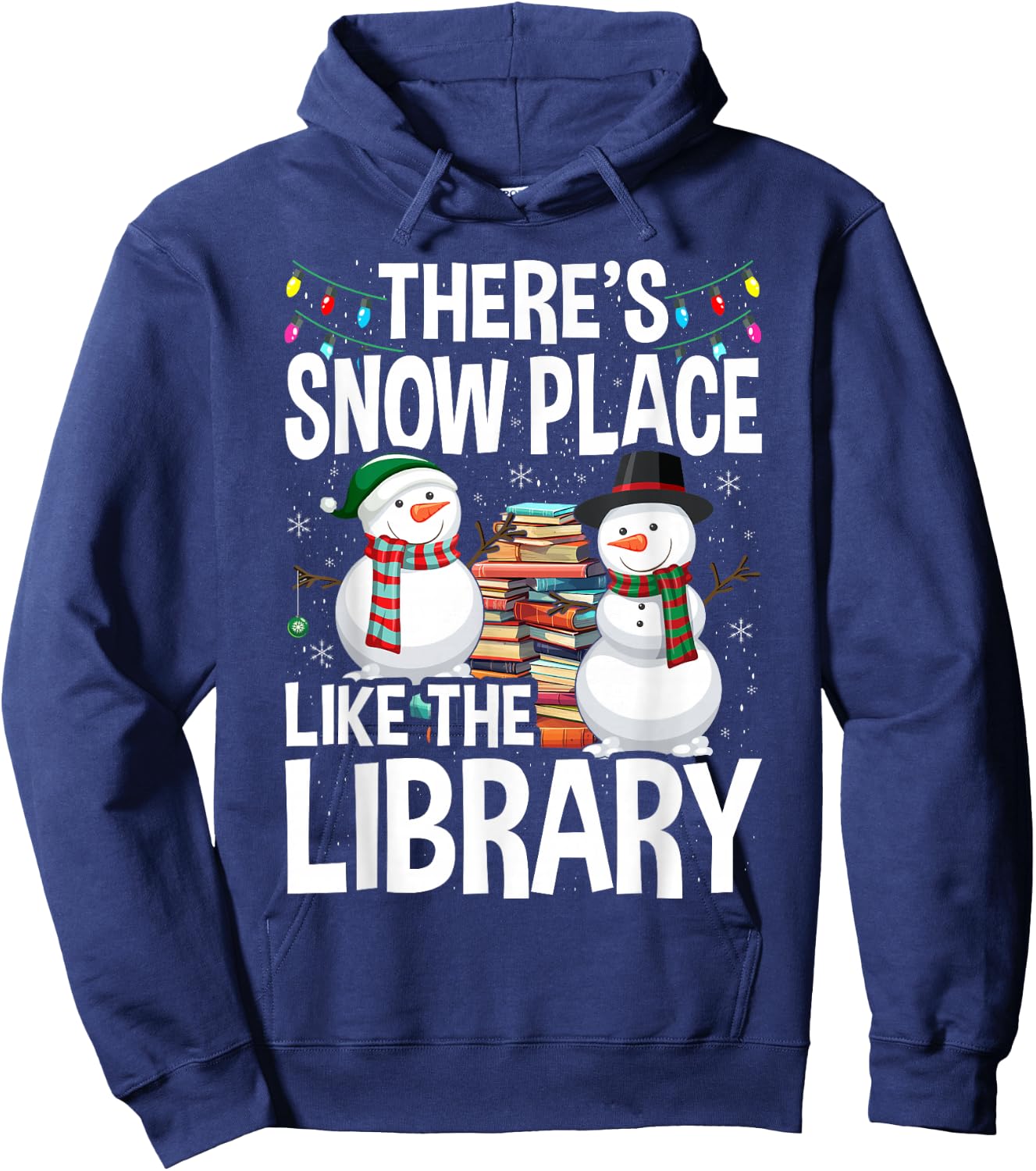 Librarian There's Snow Place Like The Library Christmas Hoodie - Hoodie | Navy