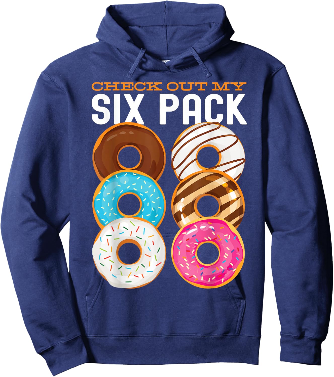 Check Out My Six Pack Donut funny gym workout Hoodie - Hoodie | Navy