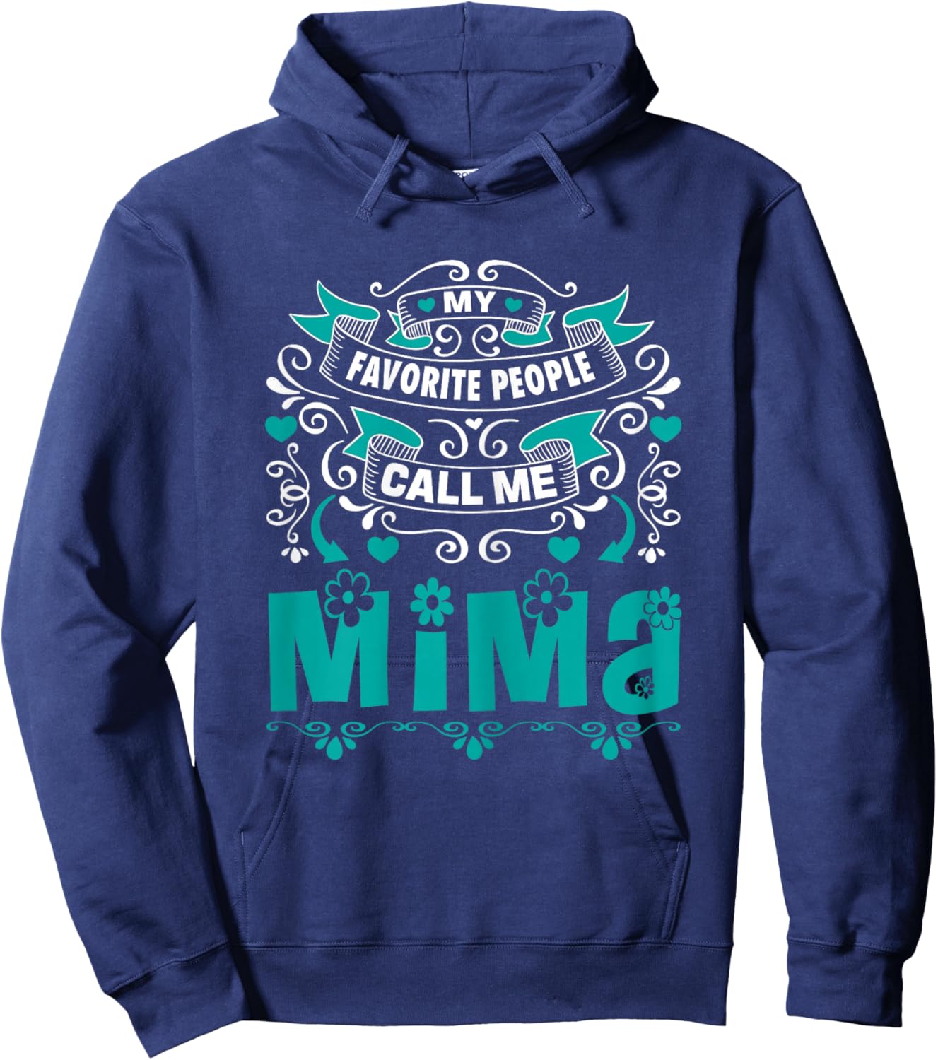 My Favorite People call me Mima, Gift Mima Hoodie - Hoodie | Navy