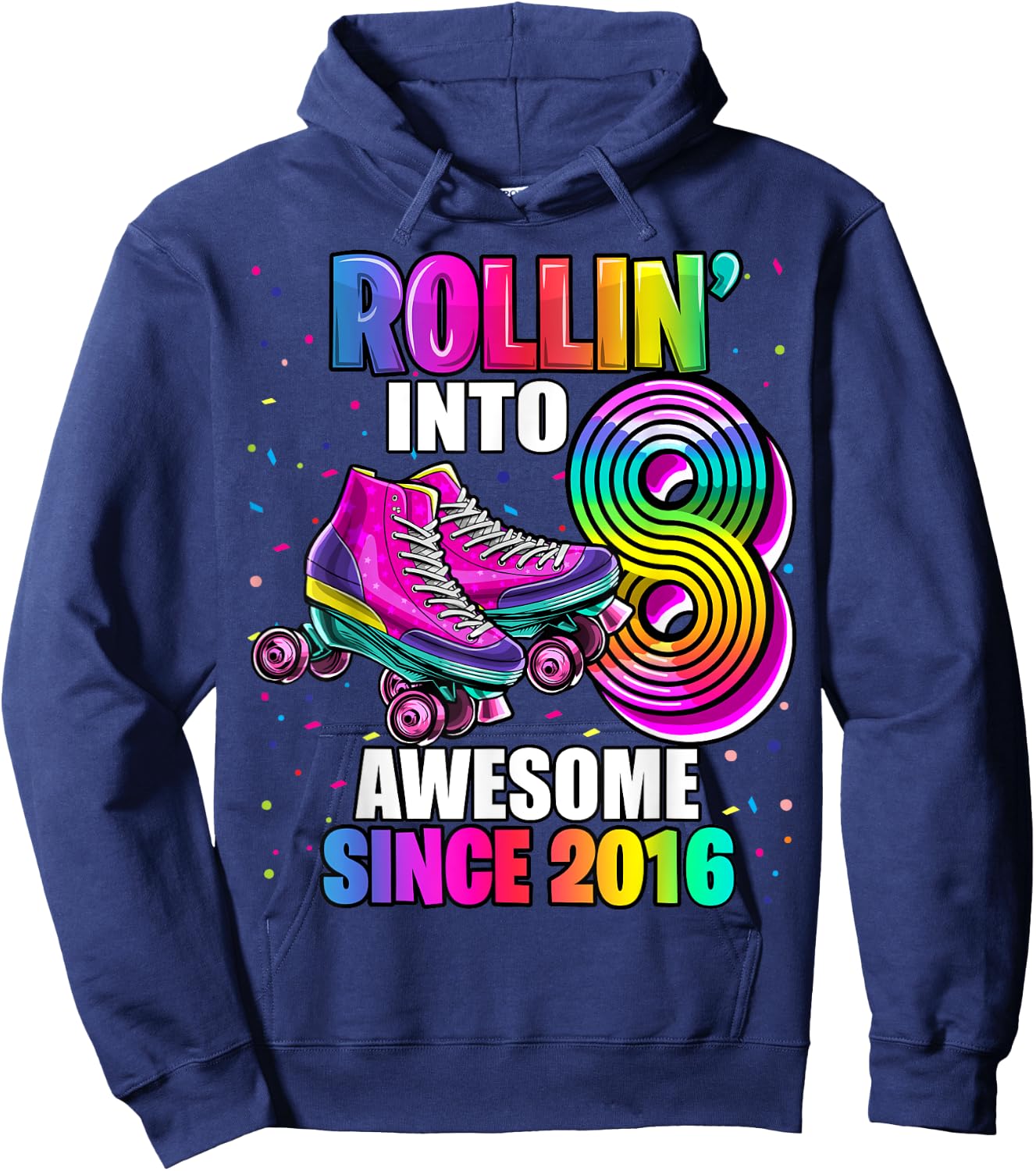 Roller Skating 8th Birthday Girls Rollin into 8 Awesome 2016 Hoodie - Hoodie | Navy