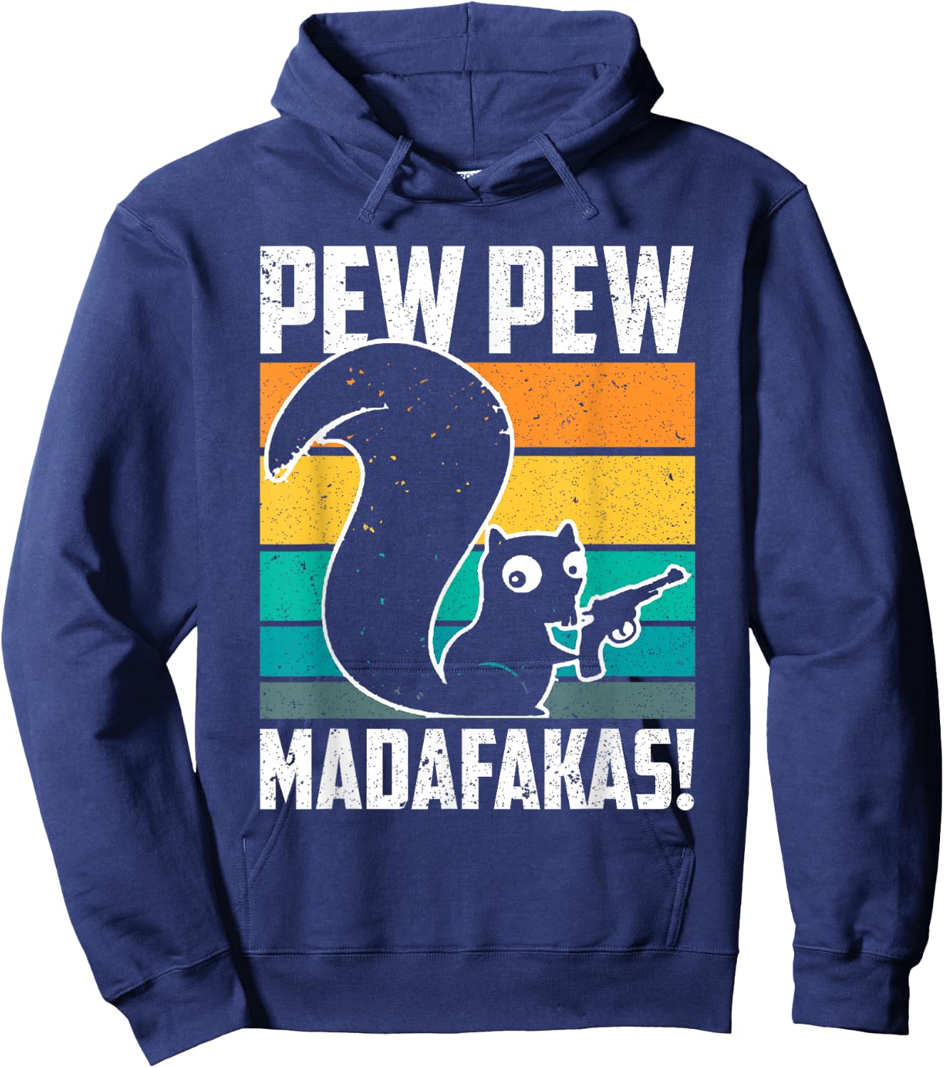 Pew Pew Madafakas Crazy Squirrel Gun Funny Gifts Hoodie - Hoodie | Navy