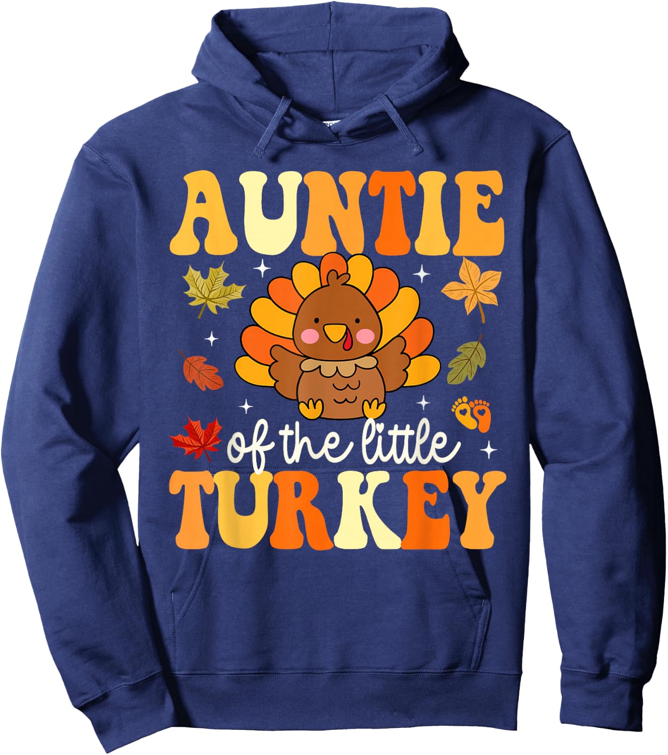 Auntie of the Little Turkey Thanksgiving Baby Shower Fall Hoodie - Hoodie | Navy
