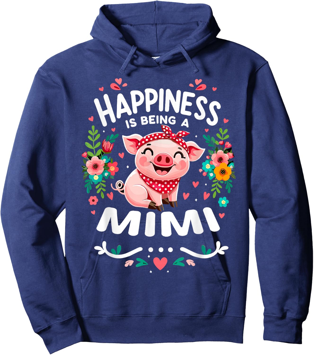 Flowers Pig Happiness Is Being A Mimi Hoodie - Hoodie | Navy