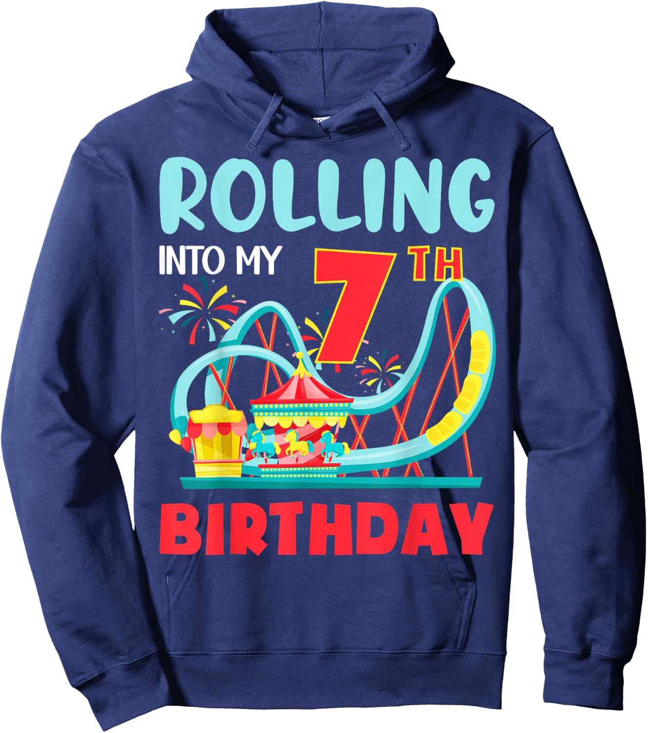 Rolling Into My 7th Birthday Roller Coaster 7 Years Old Hoodie - Hoodie | Navy