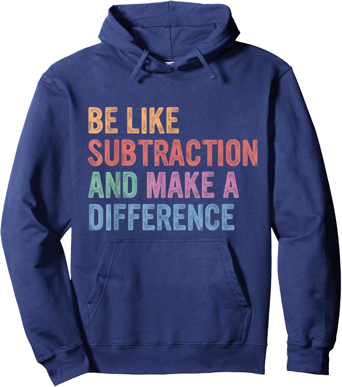 Be Like Subtraction and Make A Difference Hoodie - Hoodie | Navy
