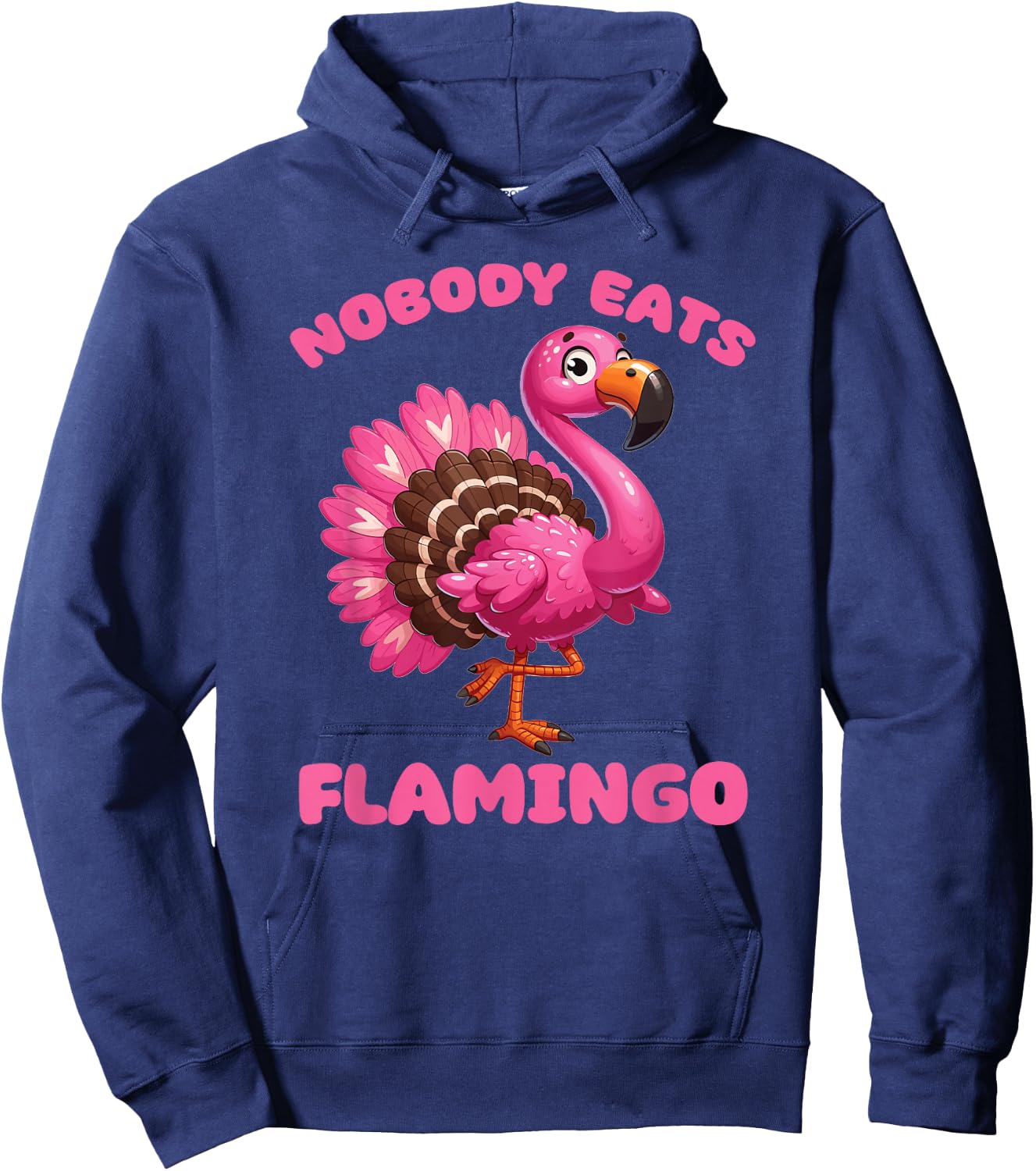 Gobble Turkey Hobbie und Essen Thanksgiving Turkey Mix Flamingo Nobody Eats Flamingo Hoodie - Hoodie | Navy