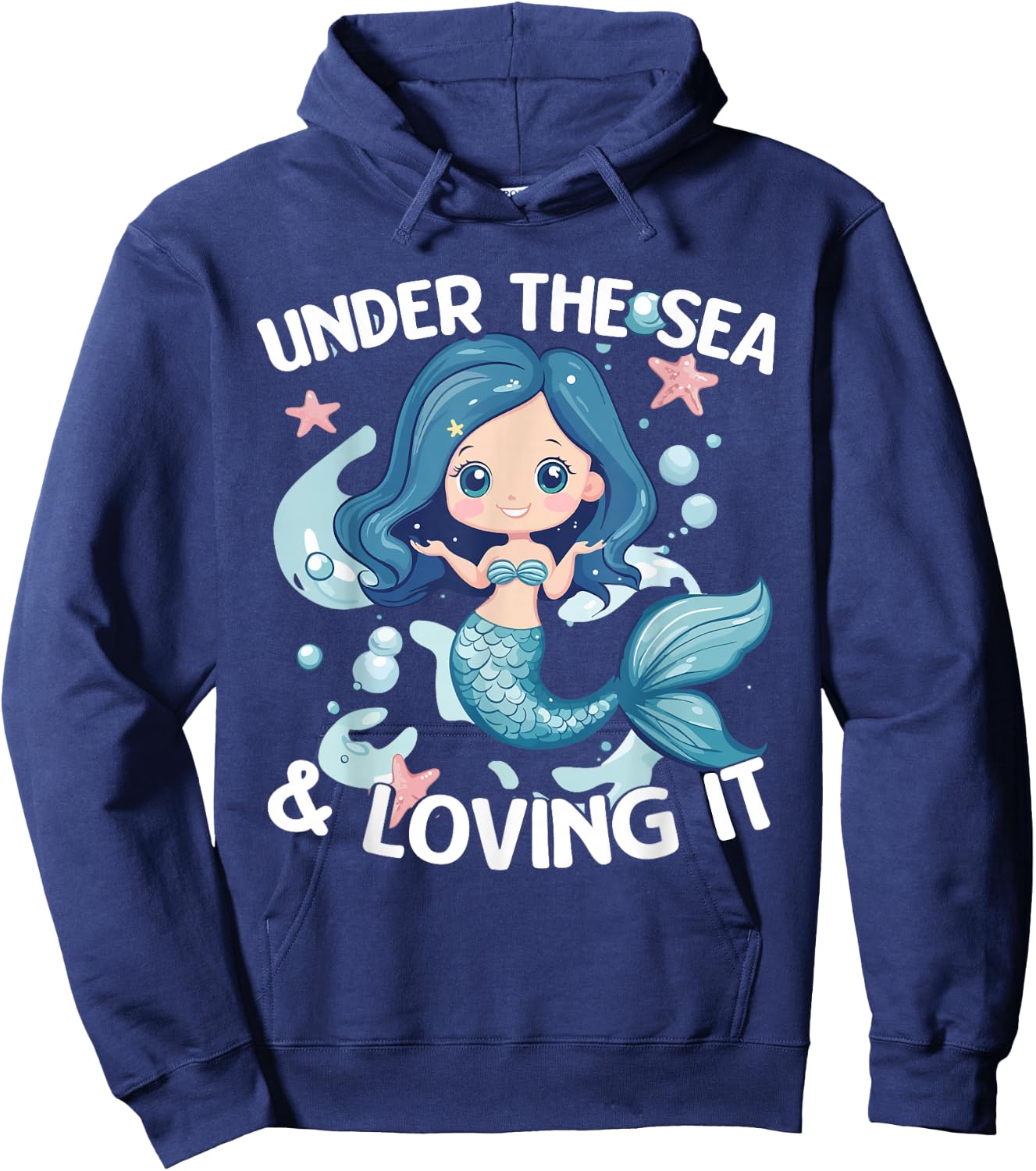 Under The Sea And Loving It Cute Mermaid Fantasy Ocean Hoodie - Hoodie | Navy